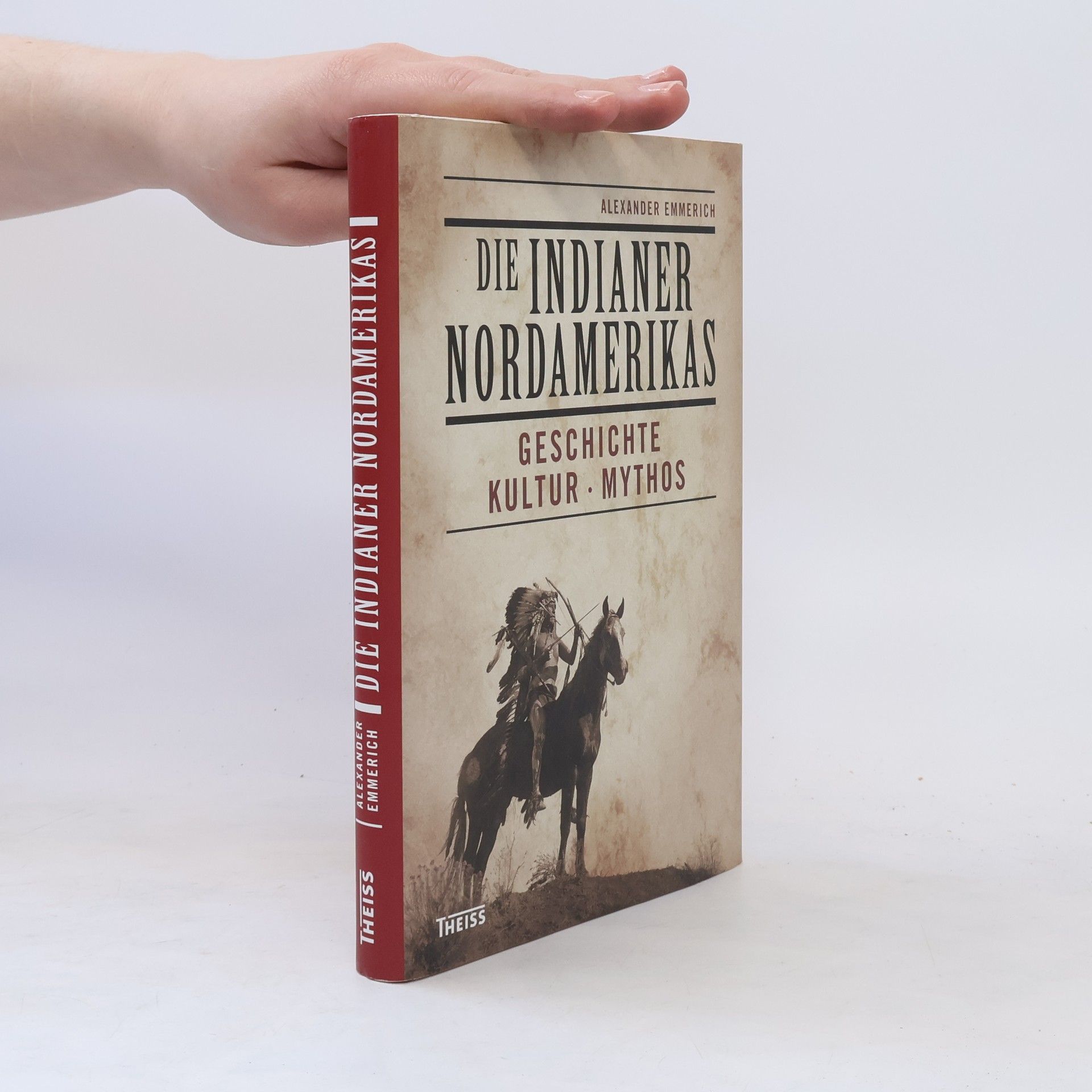 Alexander Emmerich Die Indianer Nordamerikas