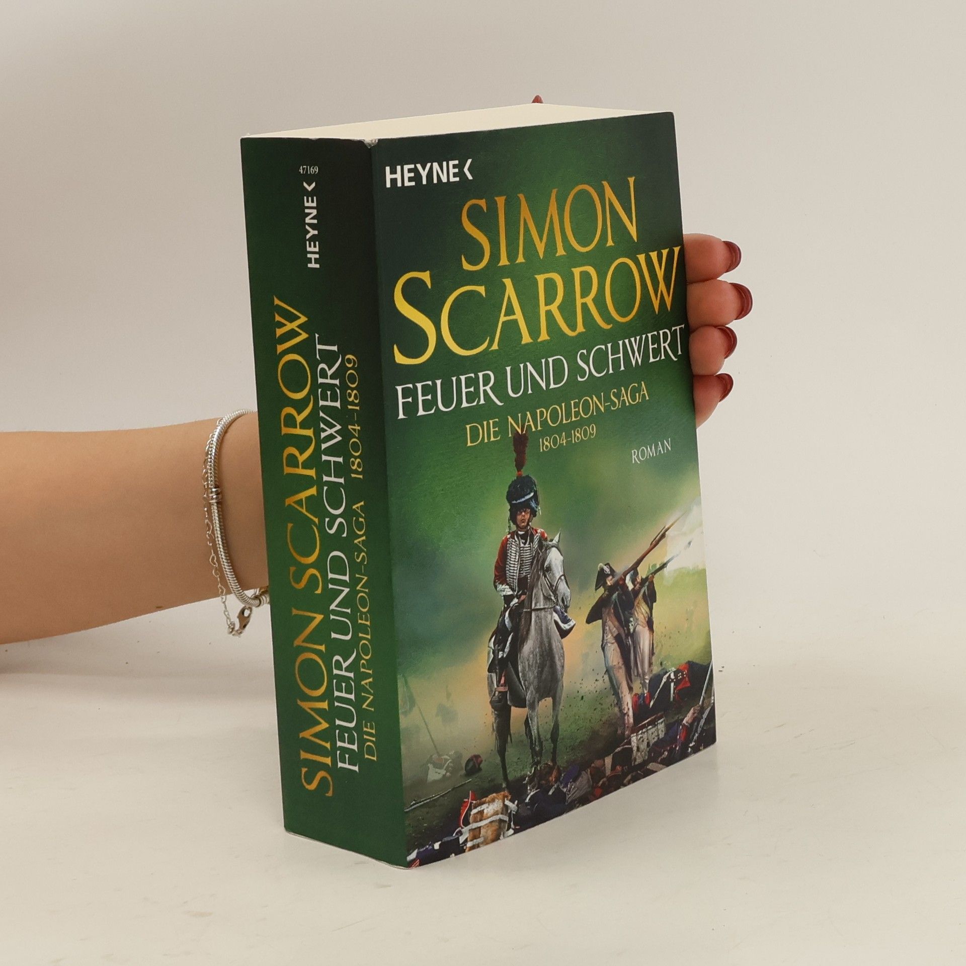 Simon Scarrow Feuer und Schwert - Die Napoleon-Saga 1804 - 1809