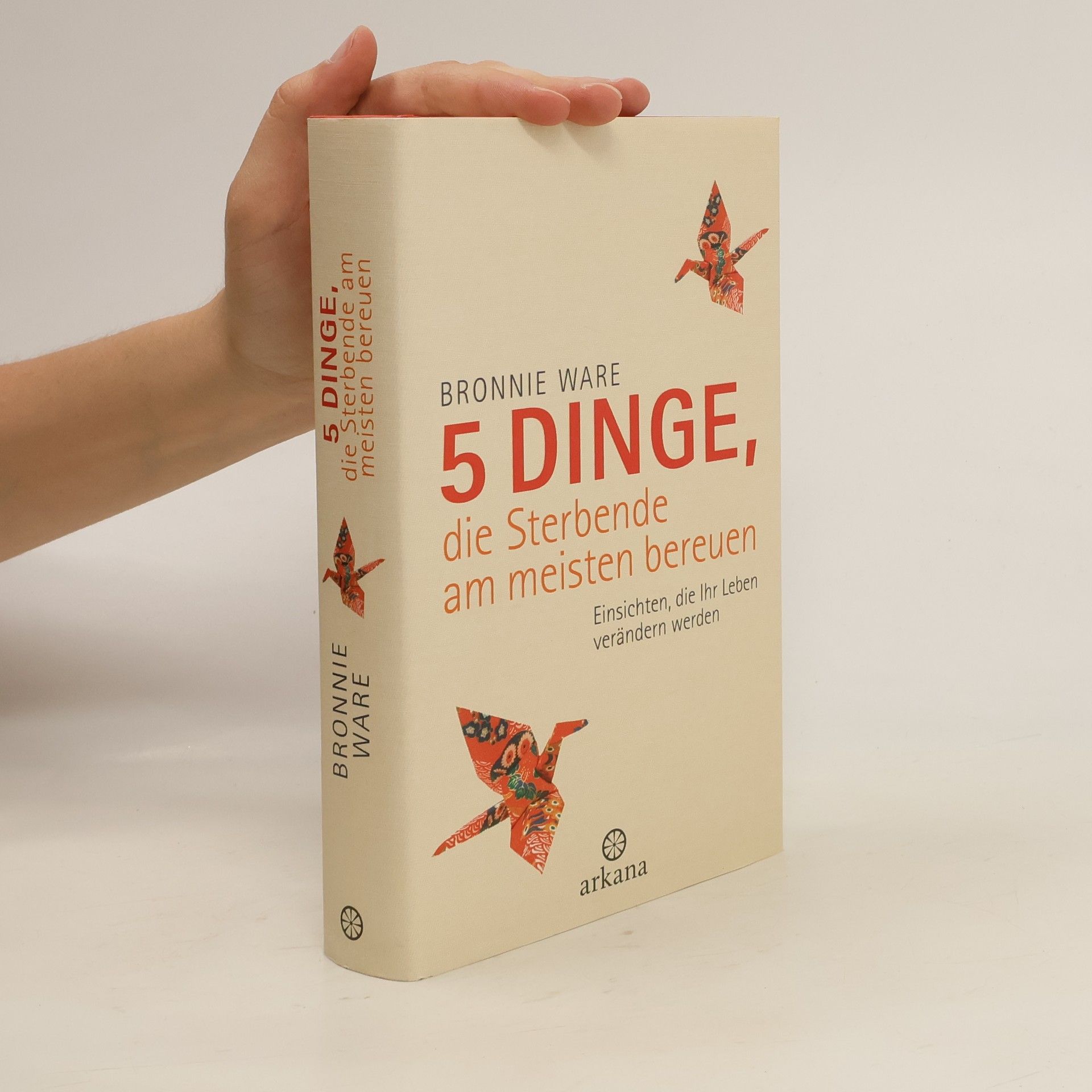 Bronnie Ware 5 Dinge, die Sterbende am meisten bereuen