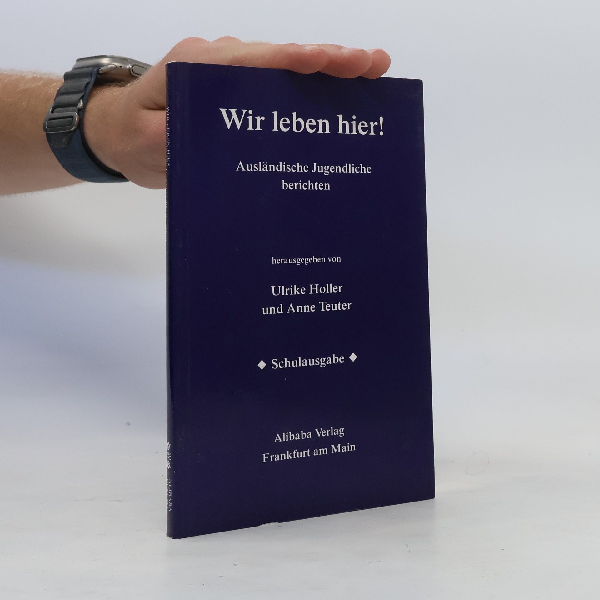 Ulrike Holler Wir leben hier!