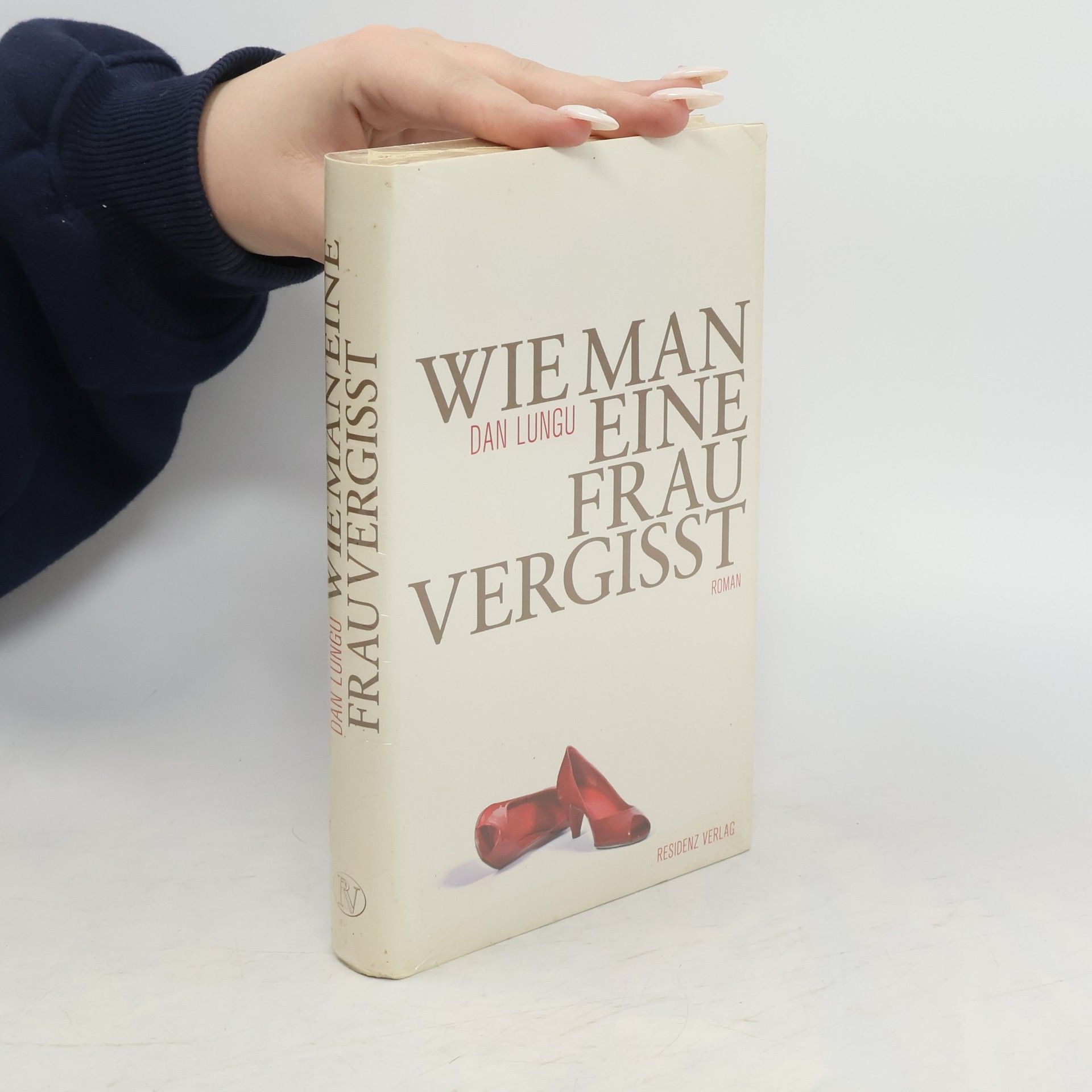 Dan Lungu Wie man eine Frau vergisst