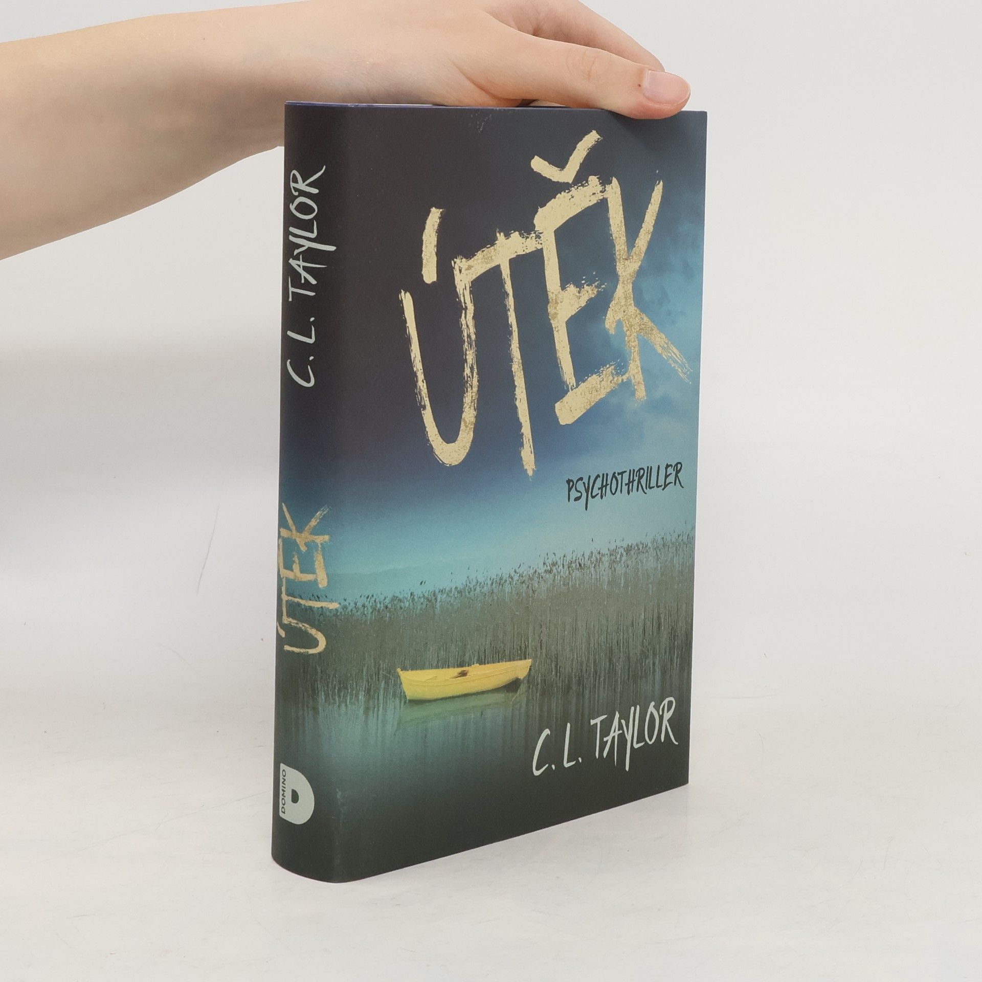 C.L. Taylor Útěk : psychothriller
