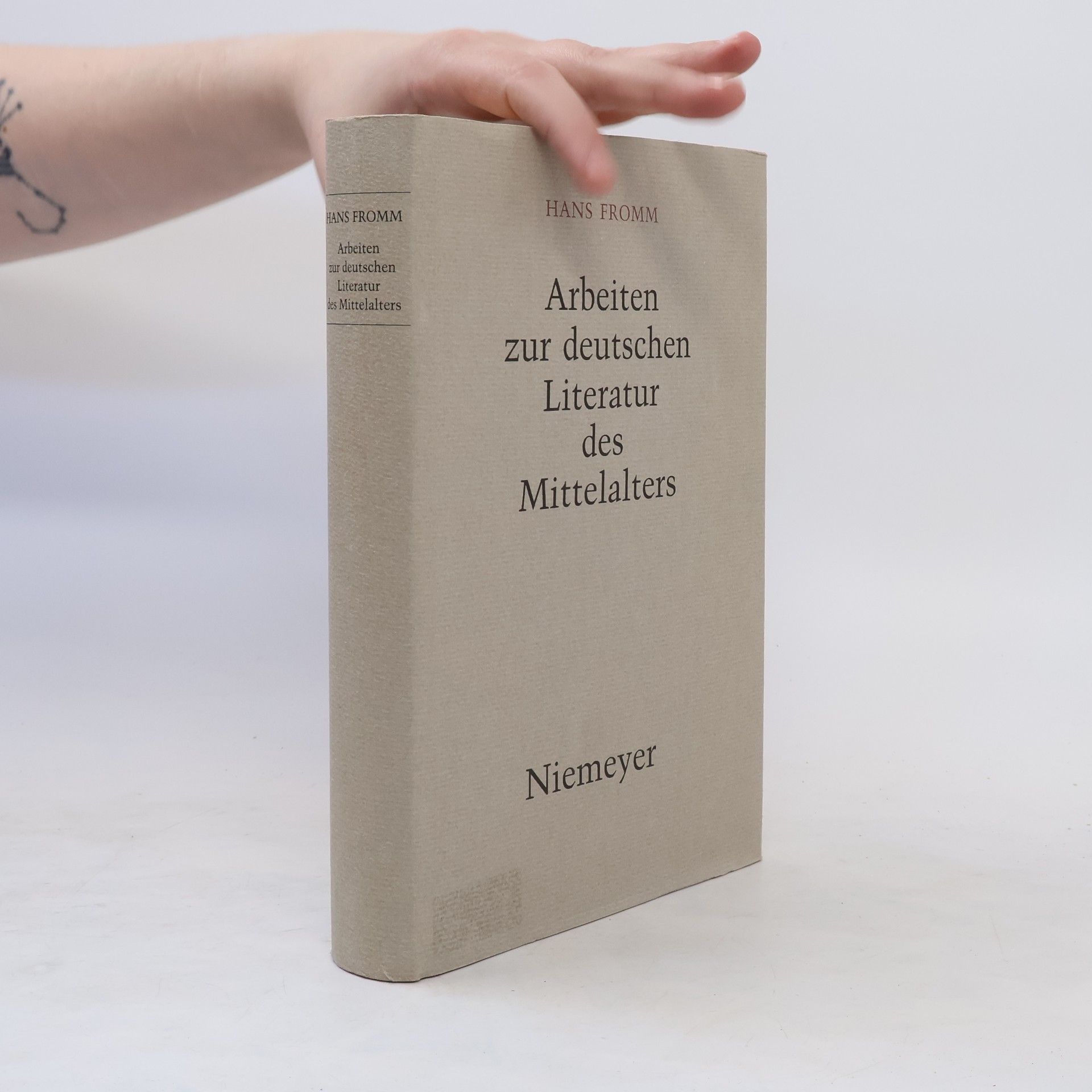 Hans Fromm Arbeiten zur deutschen Literatur des Mittelalters