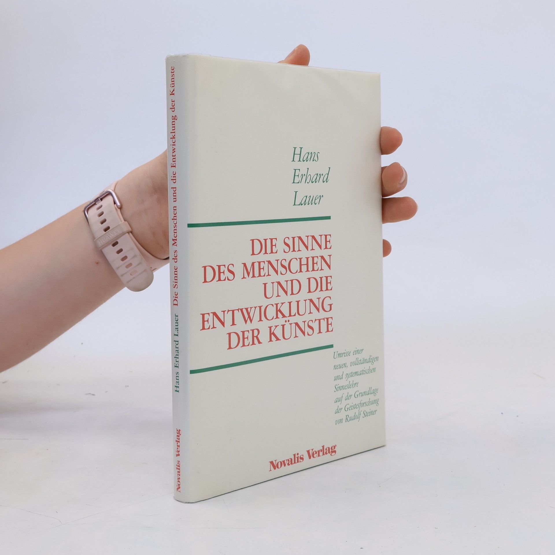 Hans Erhard Lauer Die Sinne des Menschen und die Entwicklung der Künste