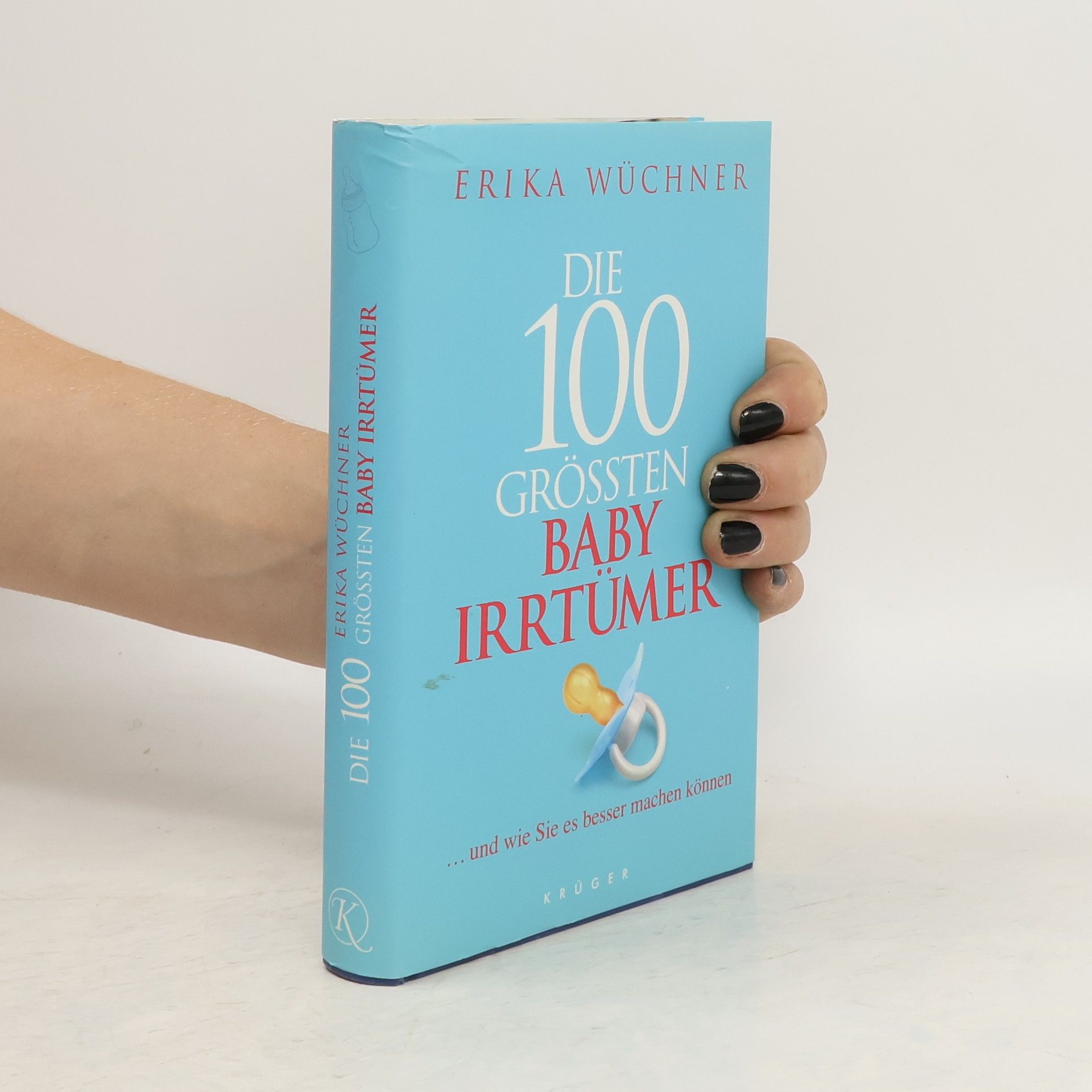 Erika Wüchner Die 100 größten Babyirrtümer ... und wie Sie es besser machen können
