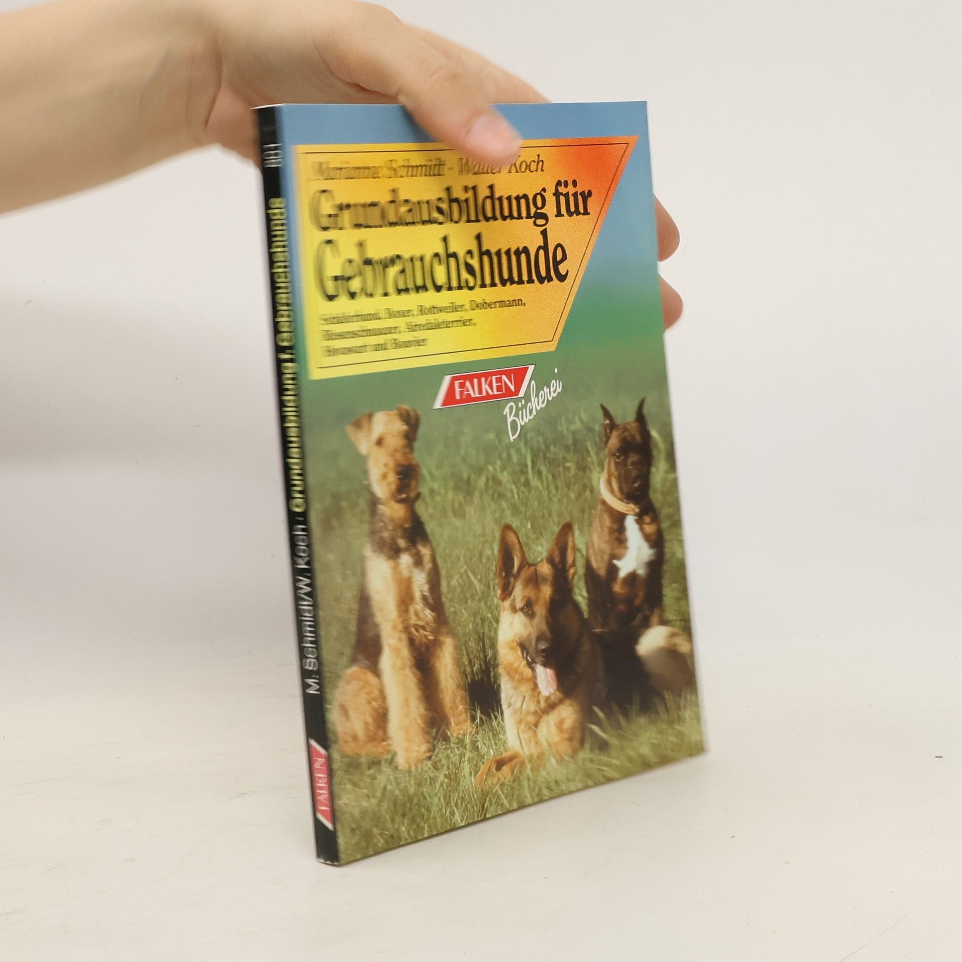 Marianne Schmidt-Merz Grundausbildung für Gebrauchshunde
