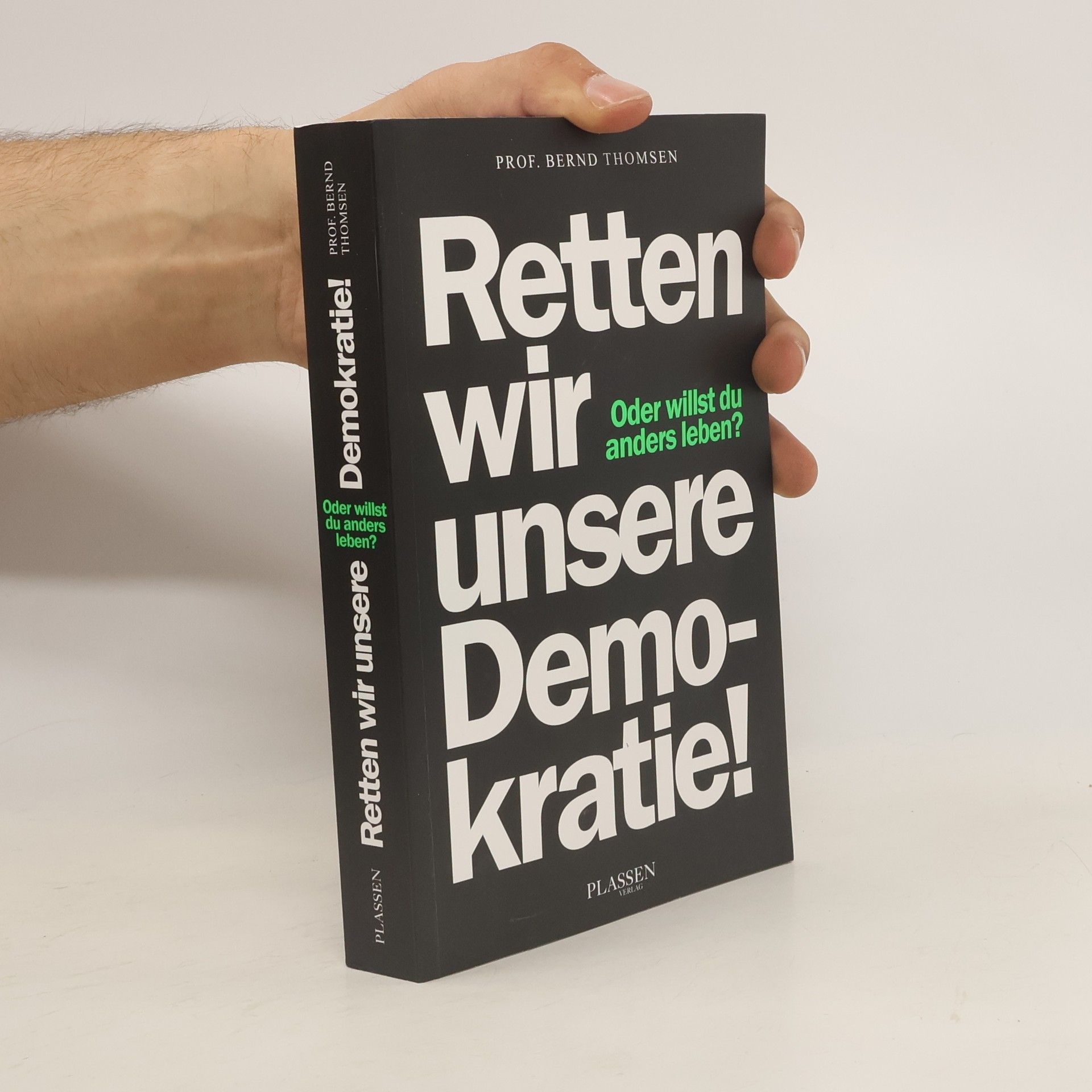 Bernd Thomsen Retten wir unsere Demokratie!