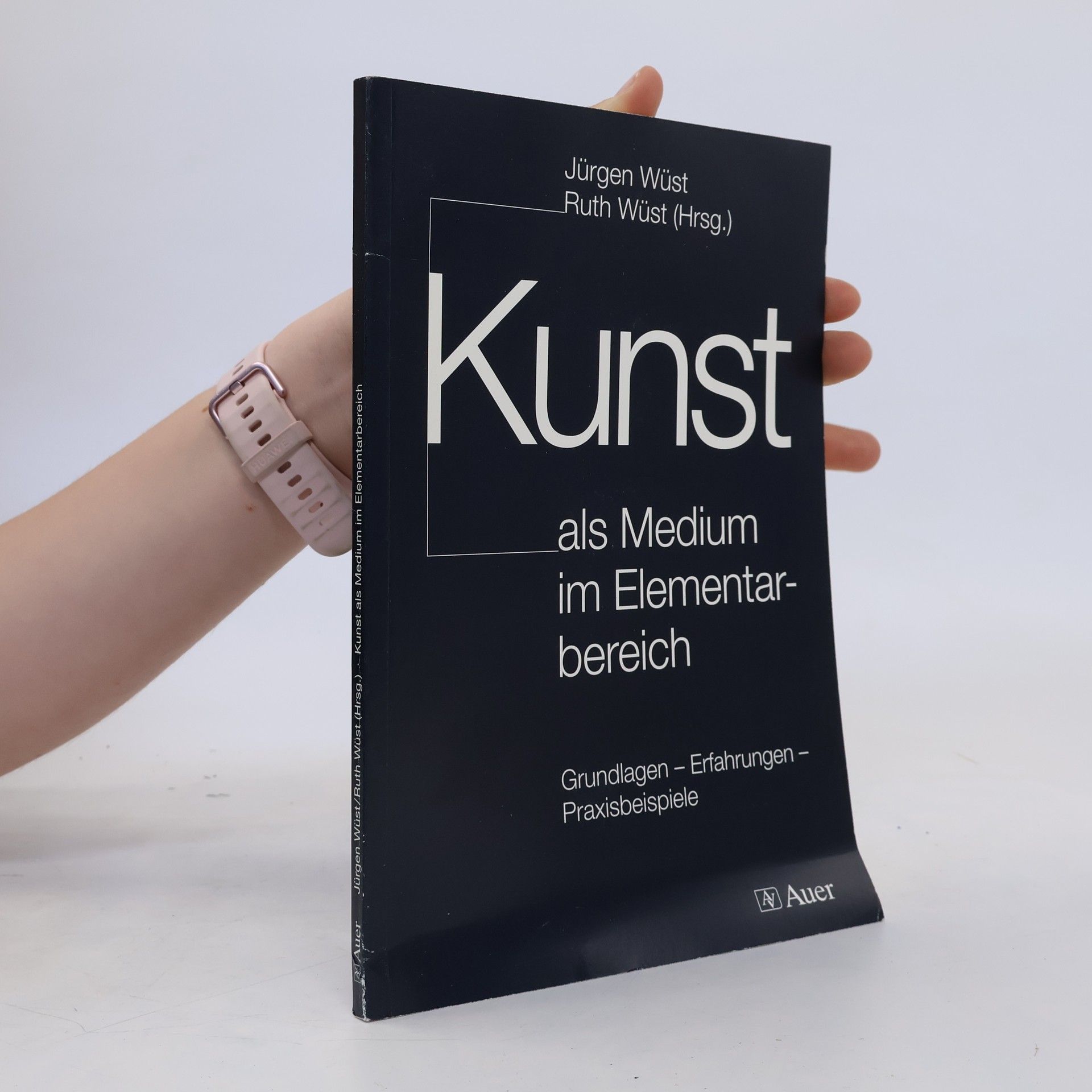 Ruth Wüst Kunst als Medium im Elementarbereich