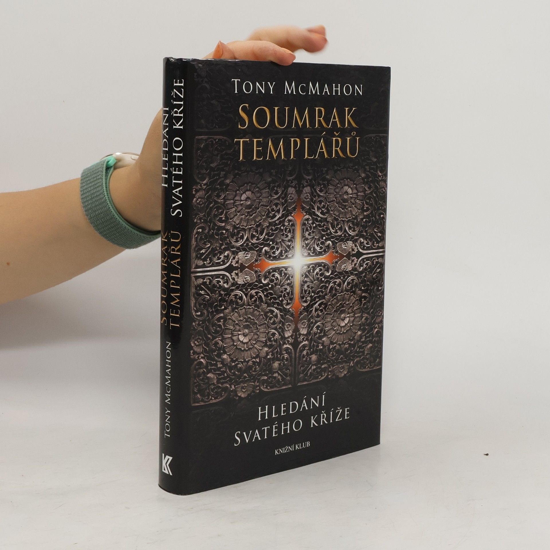 Tony McMahon Soumrak templářů. Hledání svatého kříže