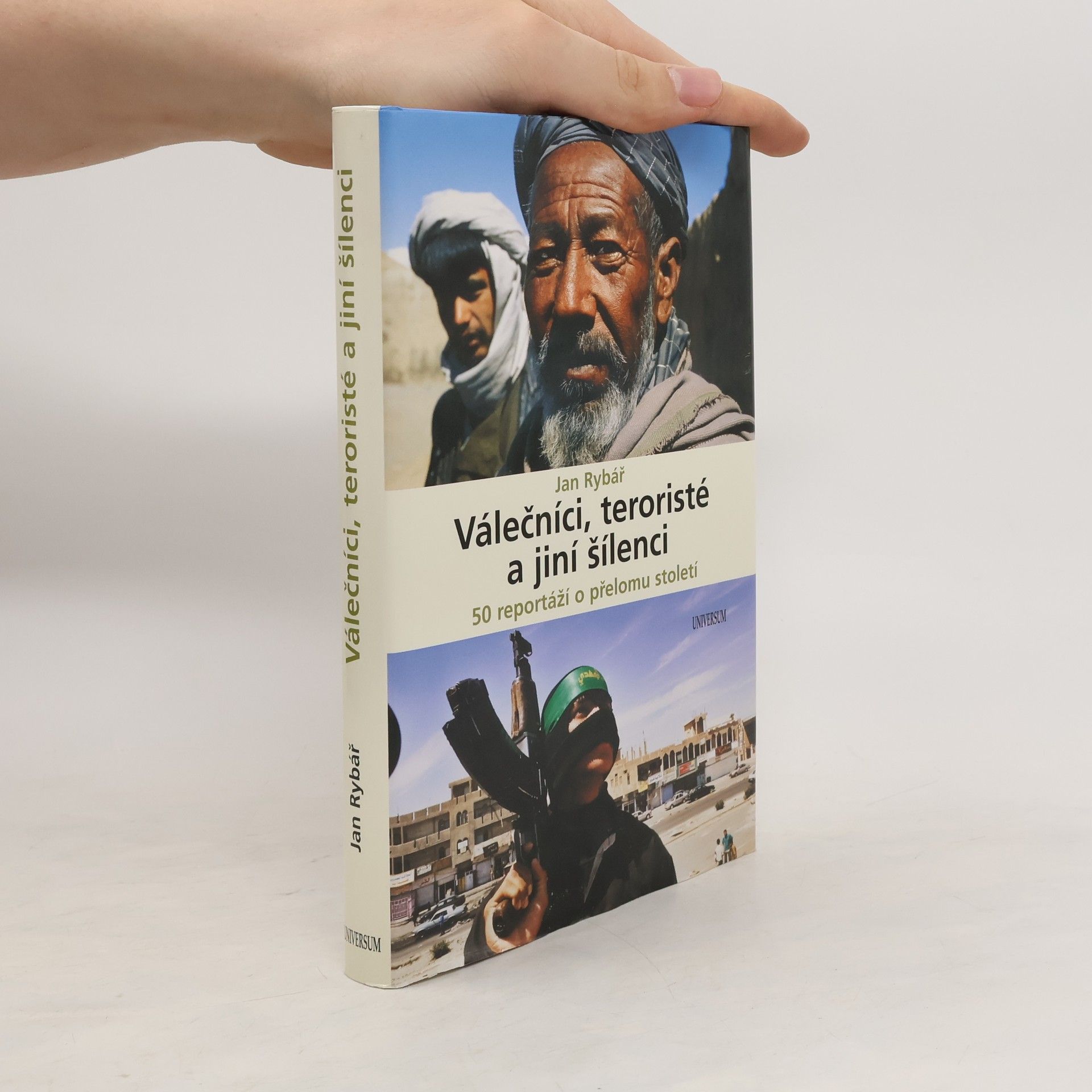 Ján Rybár Válečníci, teroristé a jiní šílenci : 50 reportáží o přelomu století