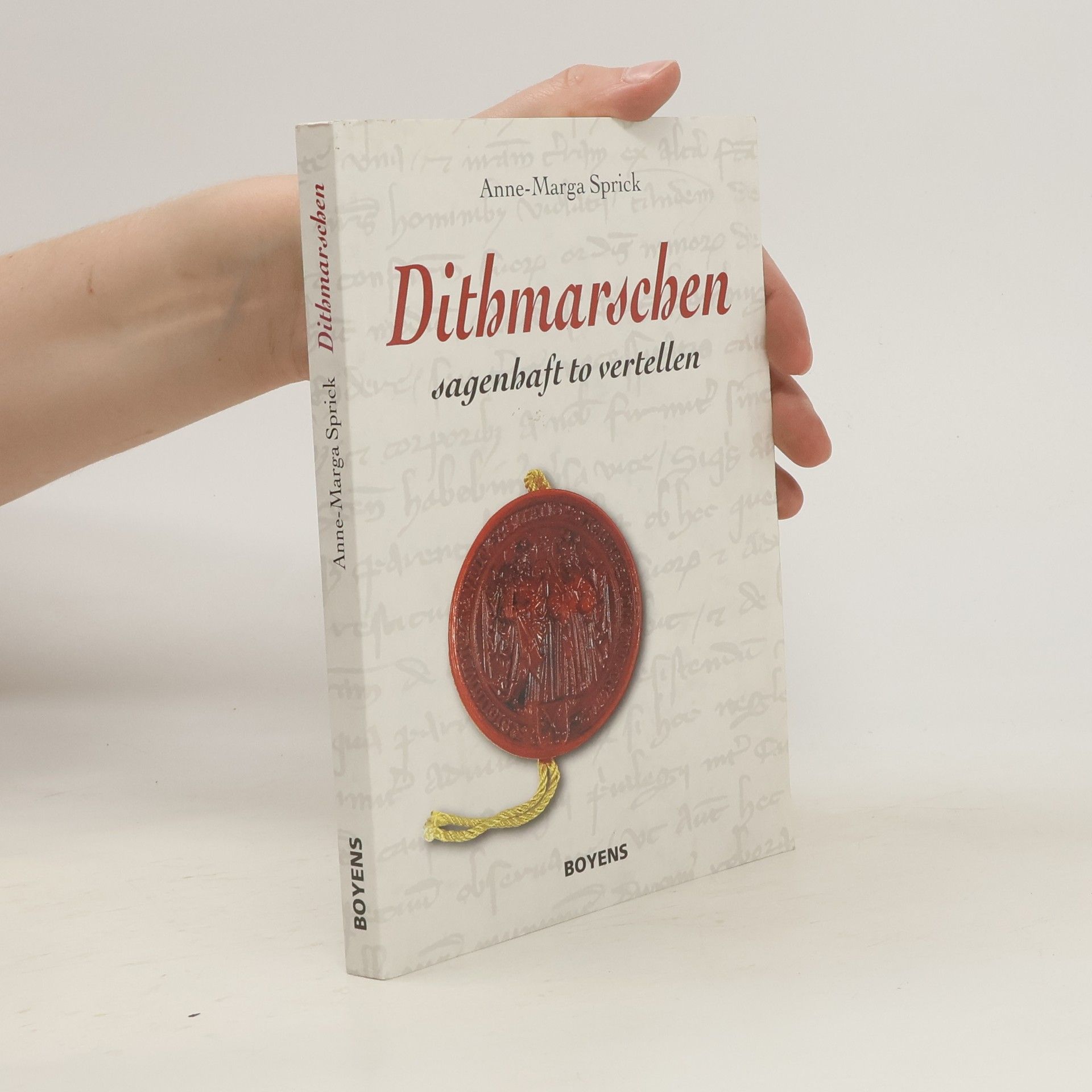 Anne-Marga Sprick Dithmarschen, sagenhaft to vertellen
