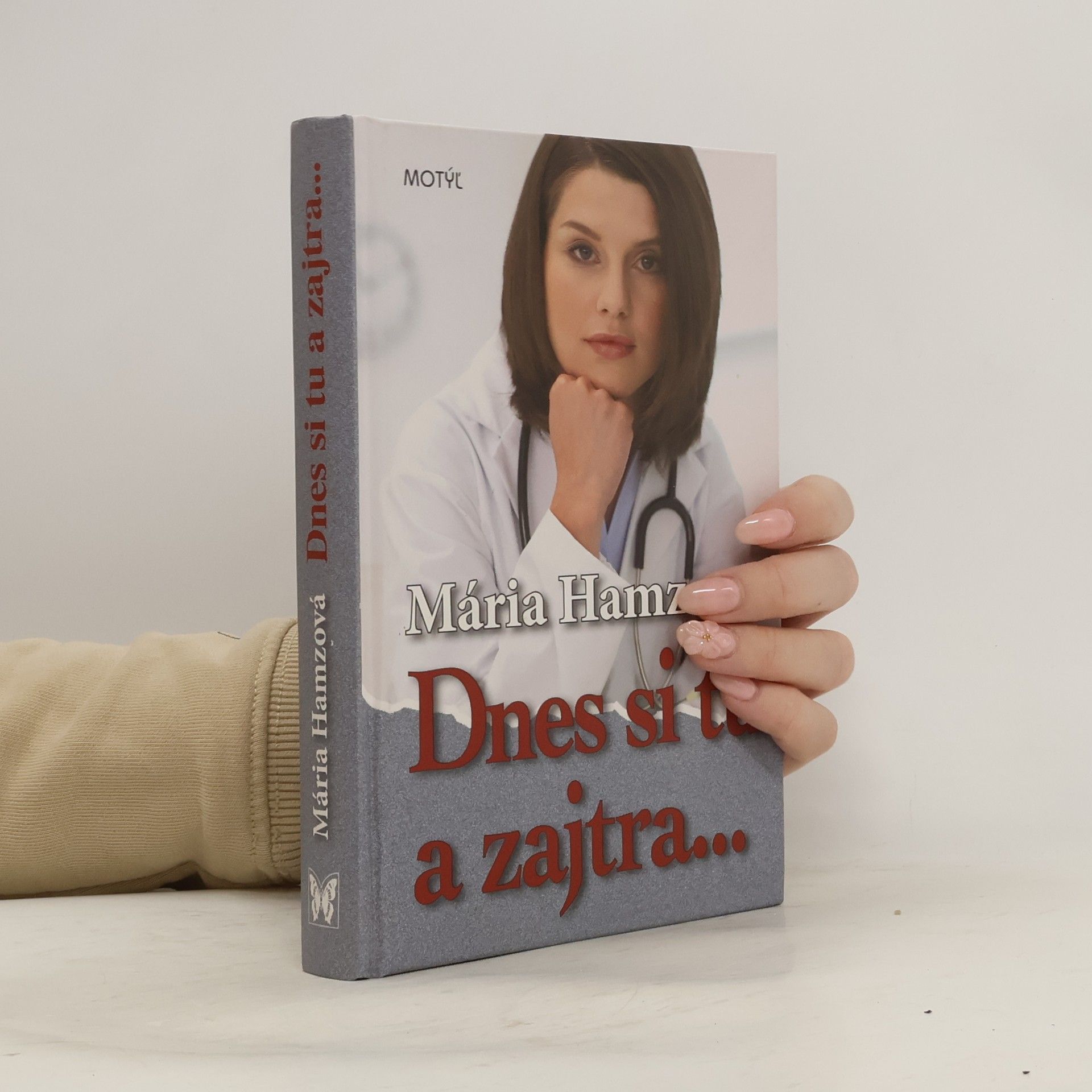Mária Hamzová Dnes si tu a zajtra...
