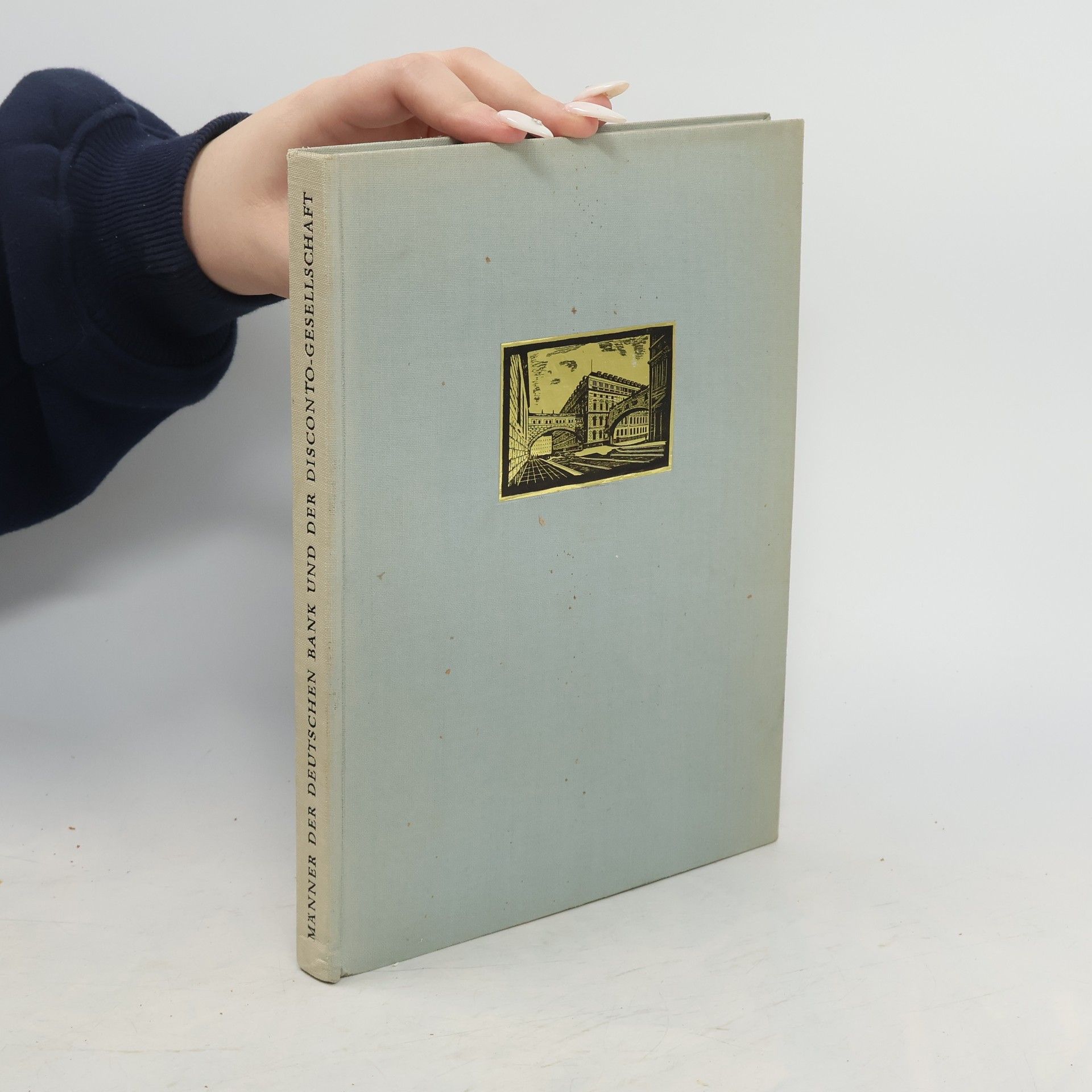 Collectif d'auteurs Männer der Deutschen Bank und der Disconto-Gesellschaft