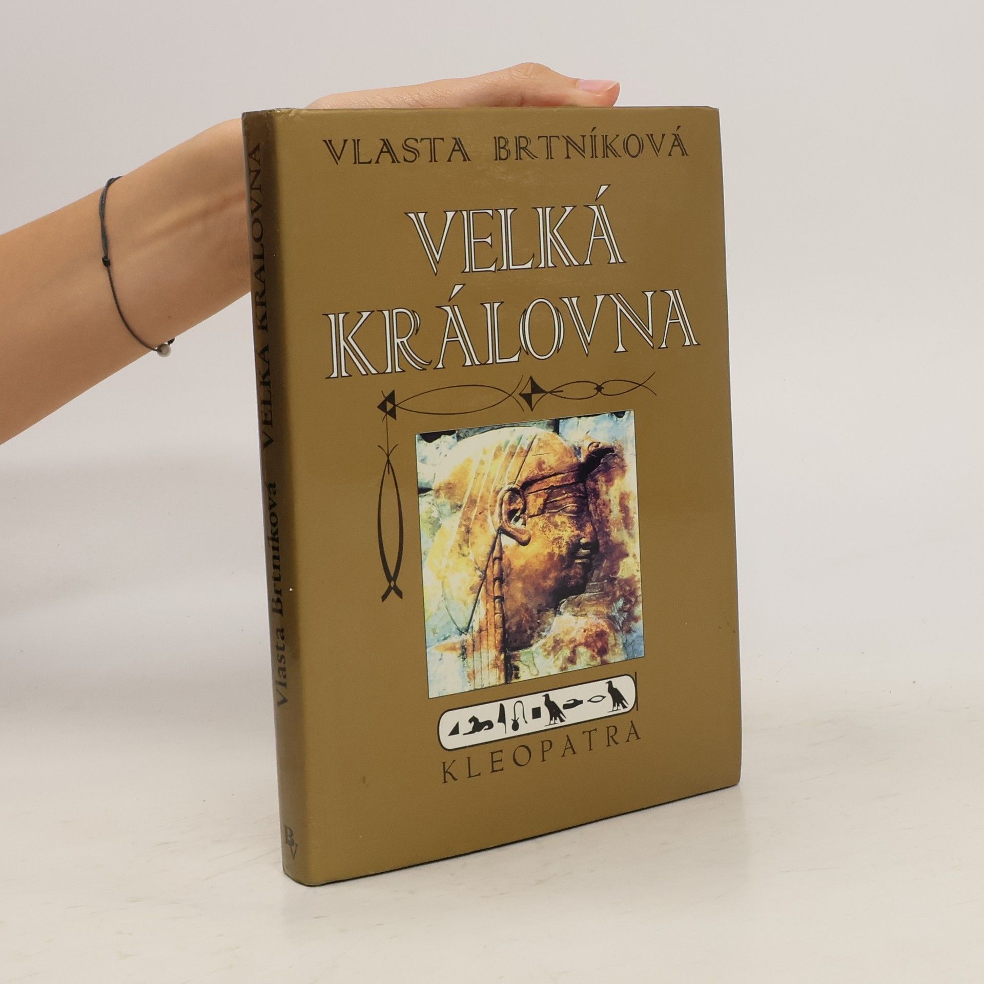 Brtníková Vlasta Velká královna Kleopatra