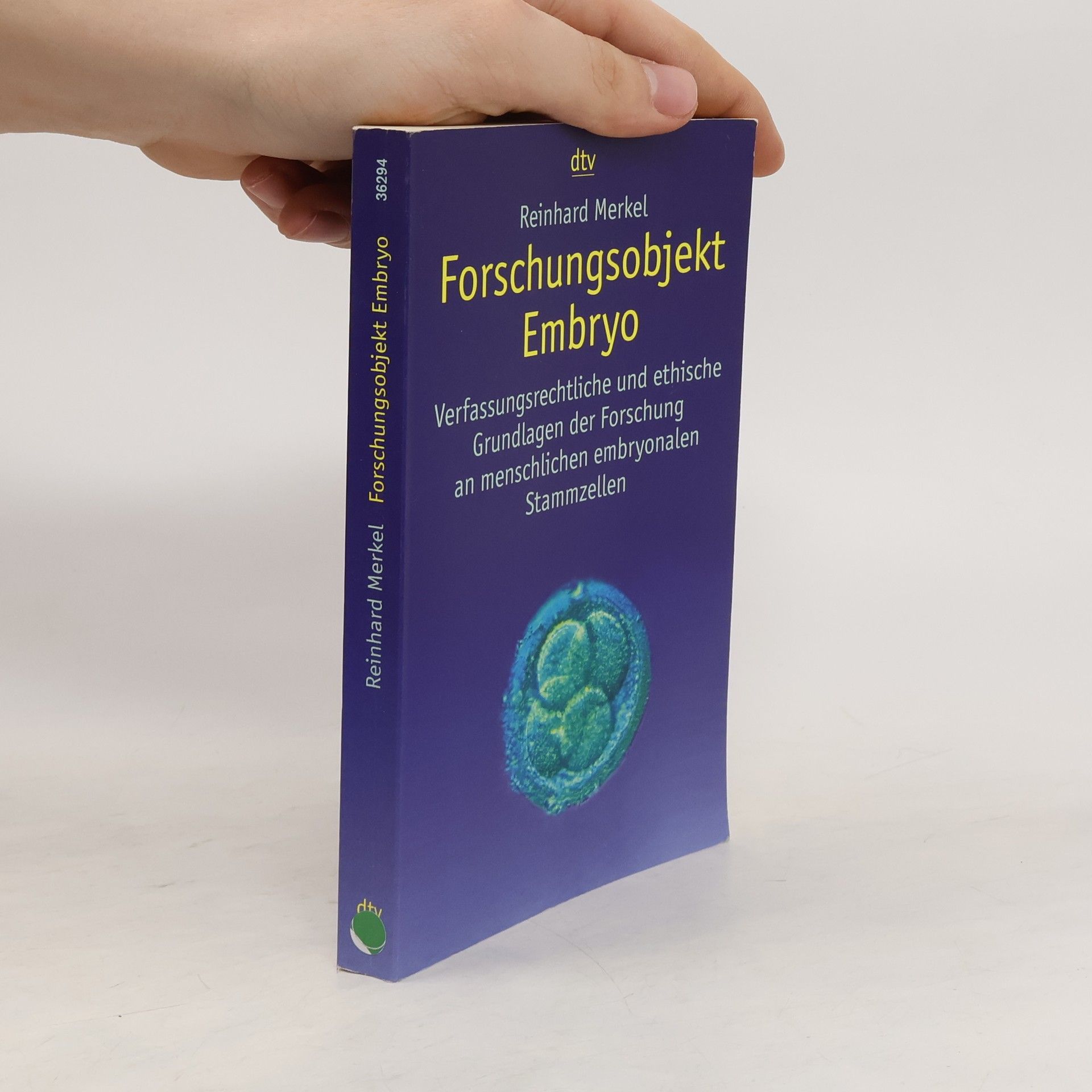 Reinhard Merkel Forschungsobjekt Embryo
