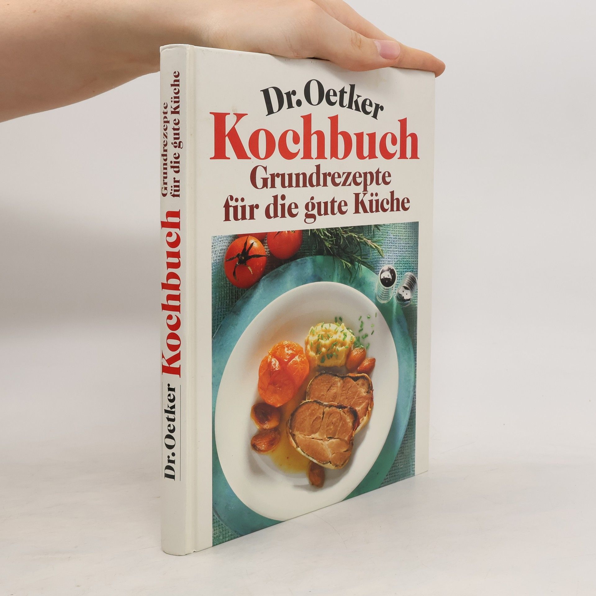 Autorenkollektiv Dr. Oetker Kochbuch. Grundrezepte für die gute Küche