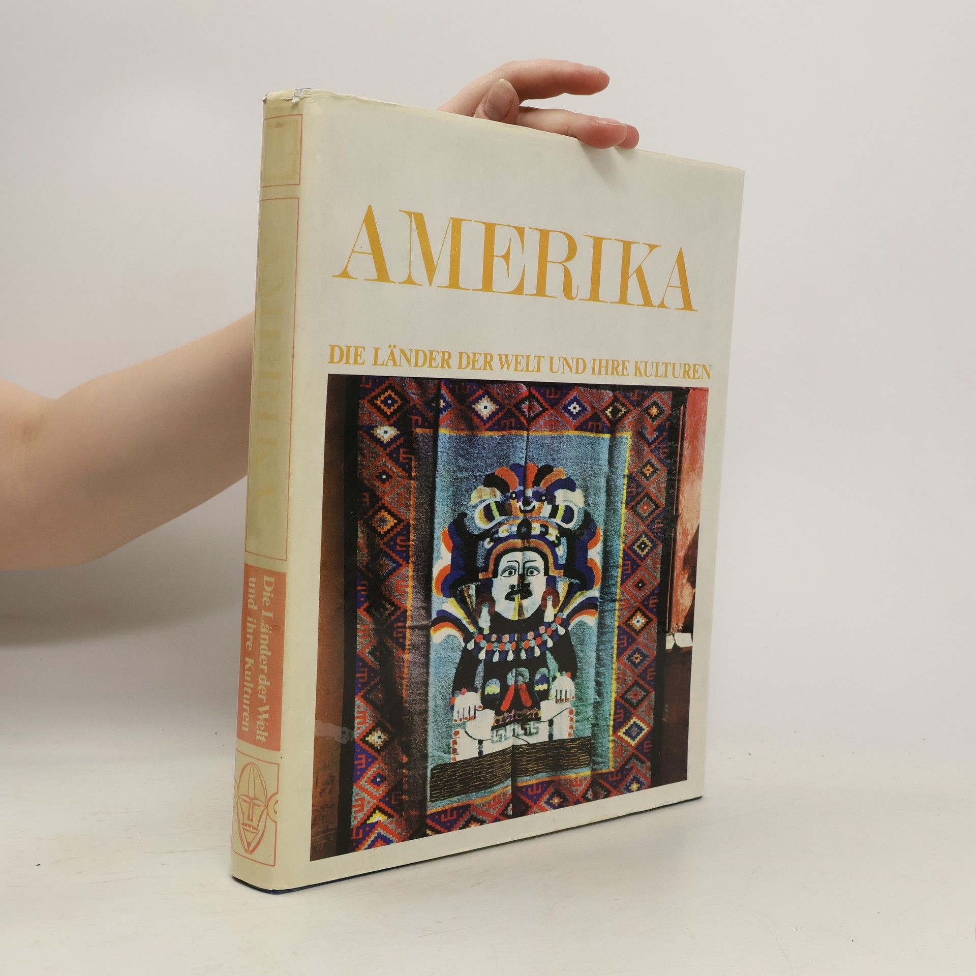 Kolektiv autorů Amerika 1. Die Länder der Welt und Ihre Kulturen