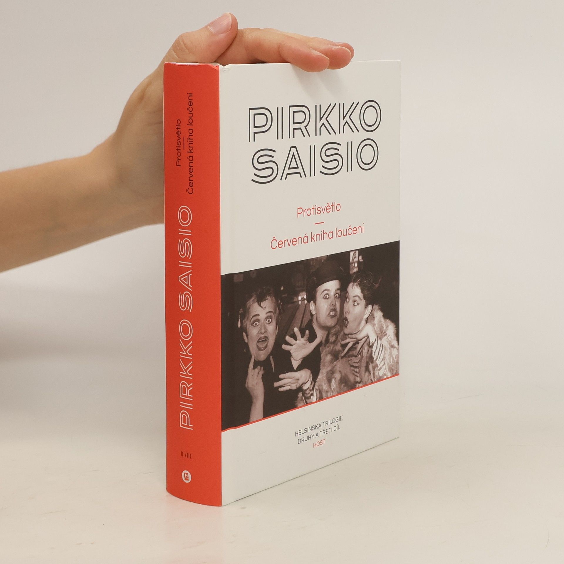 Pirkko Saisio Protisvětlo a Červená kniha loučení. Helsinská trilogie, druhý a třetí díl