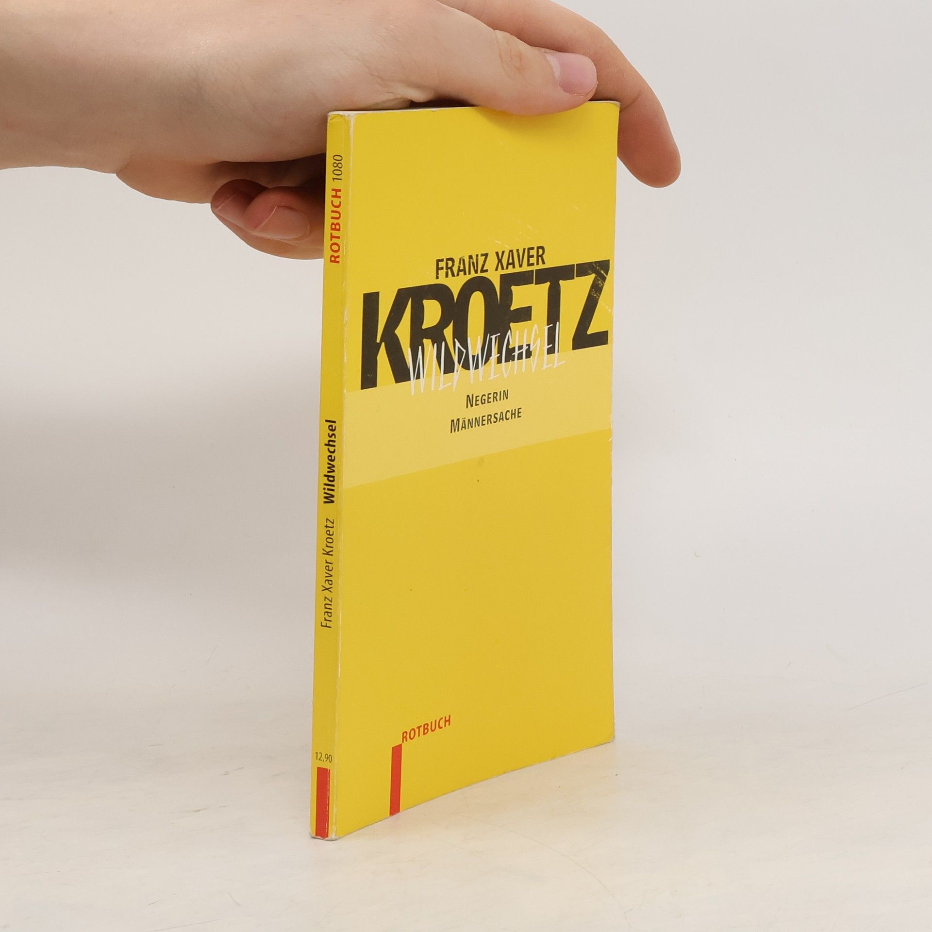 Franz Xaver Kroetz Wildwechsel, Negerin, Männersache. Stücke 4