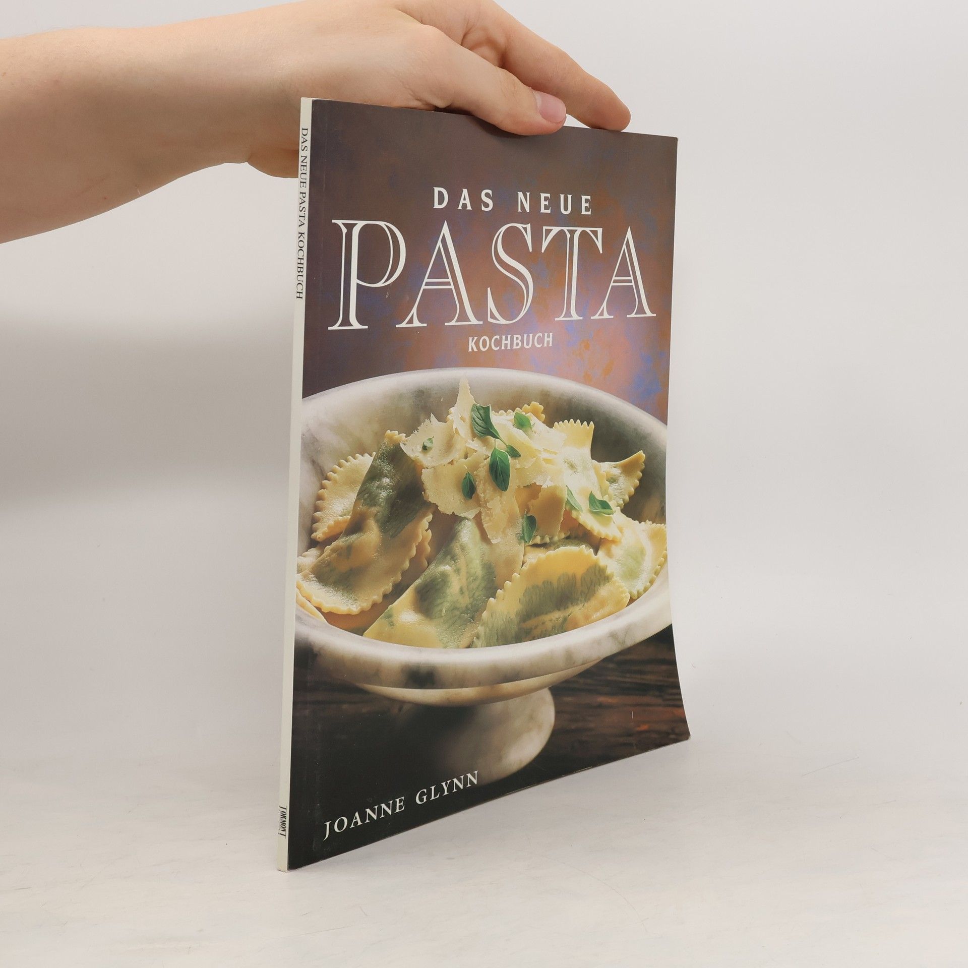 Joanne Glynn Das neue Pasta Kochbuch