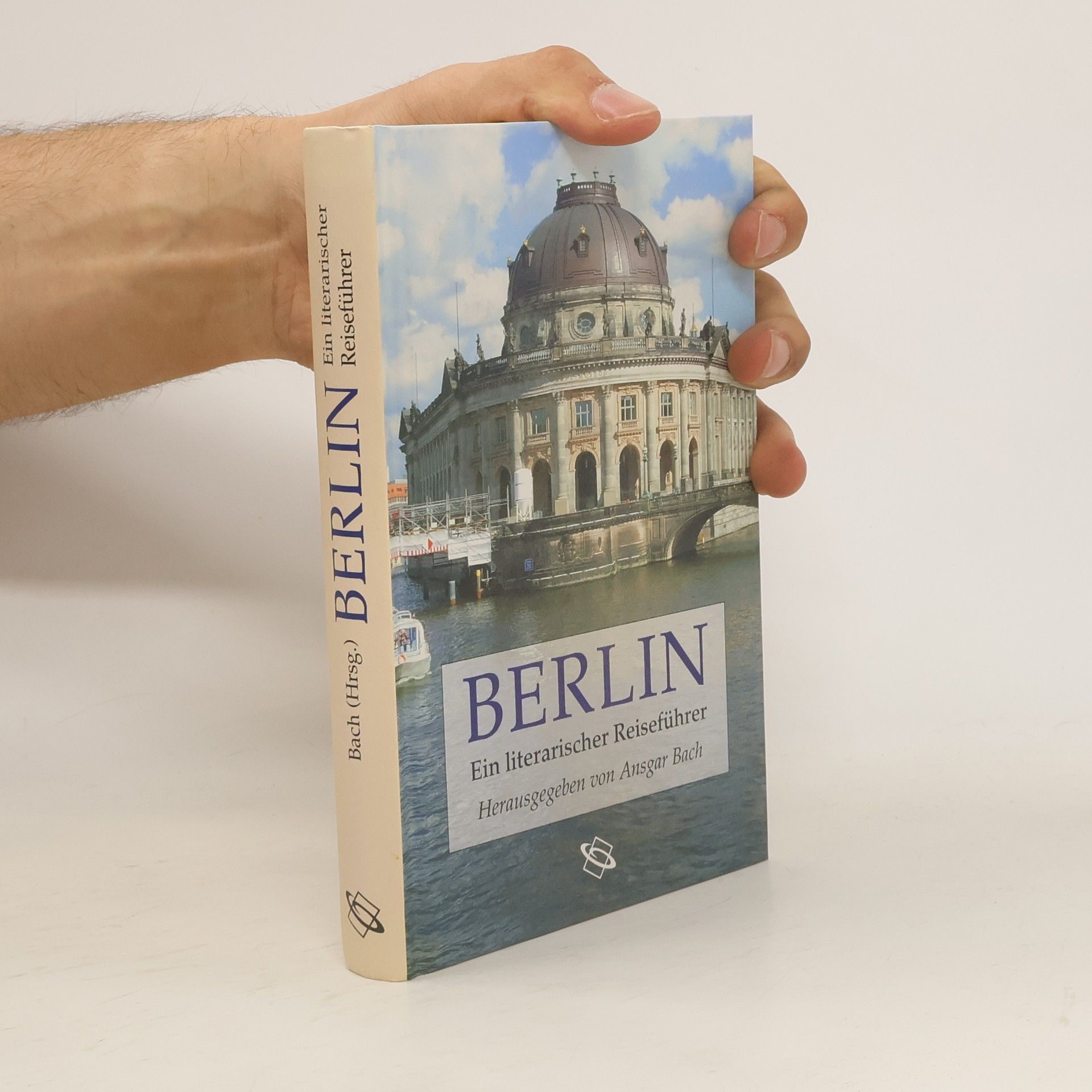 Ansgar Bach Berlin : Ein literarischer Reiseführer