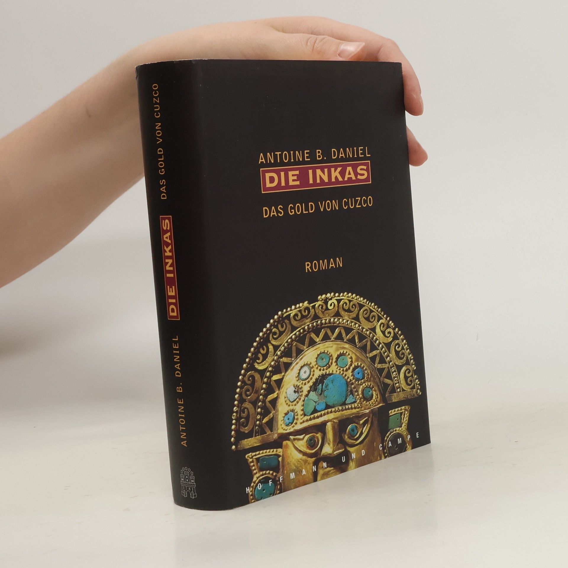 Antoine B. Daniel Die Inkas, Das Gold von Cuzco