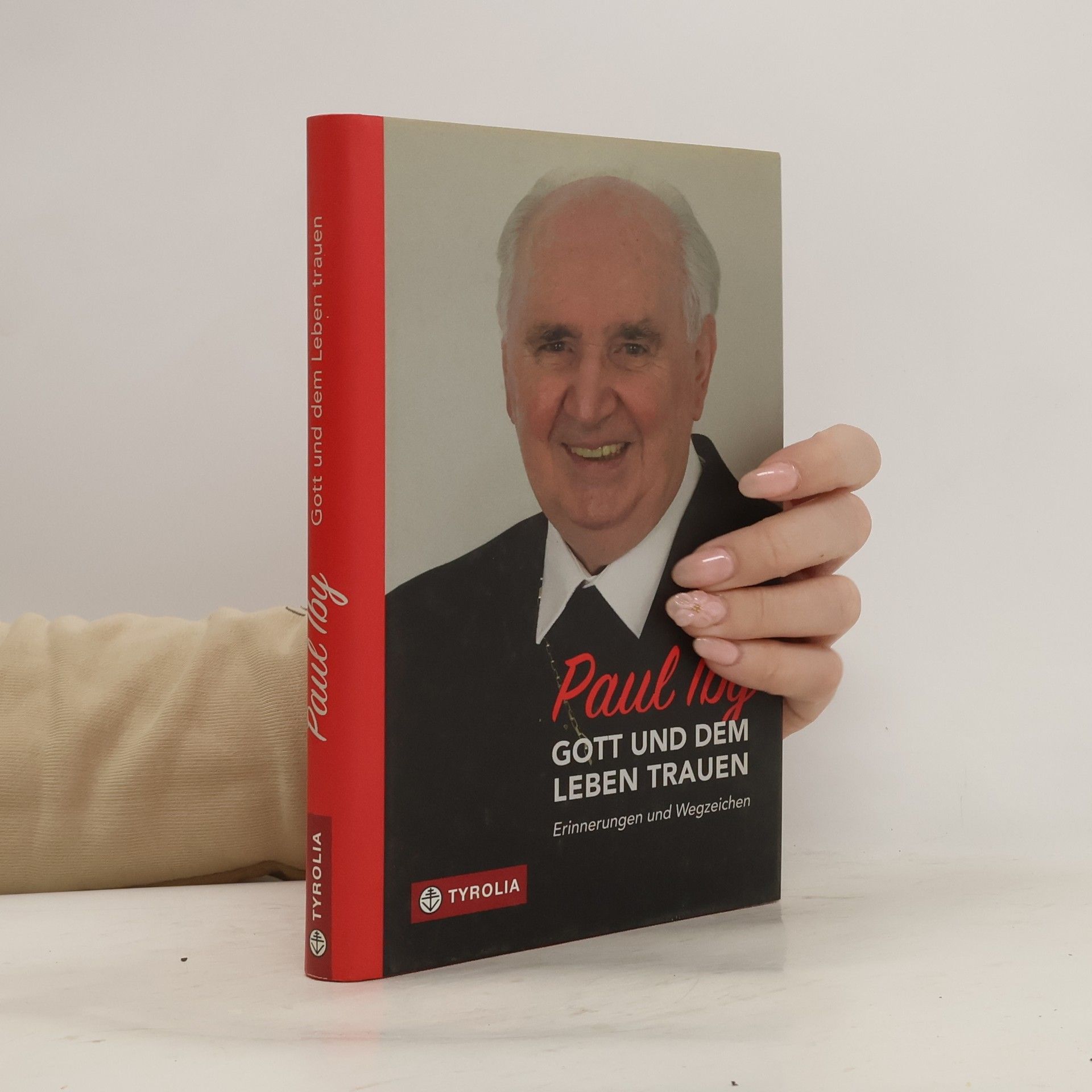 Paul Iby Gott und dem Leben trauen