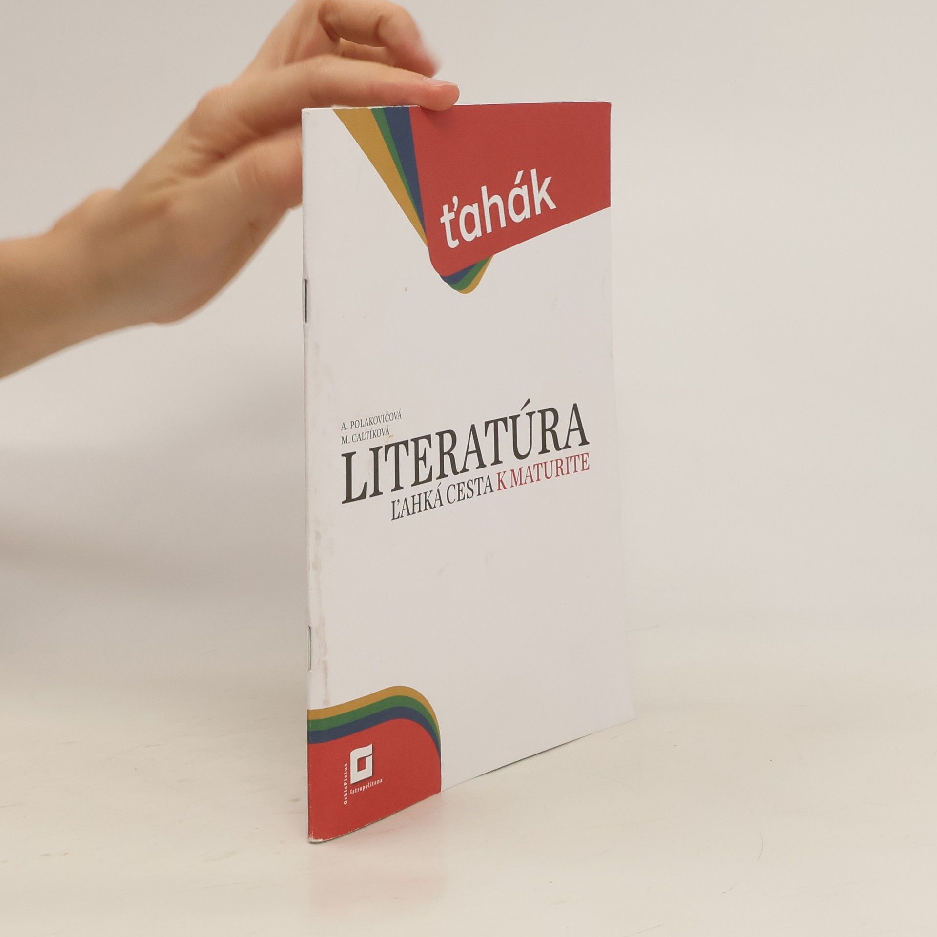 Milada Caltíková Literatúra. Ľahká cesta k maturite