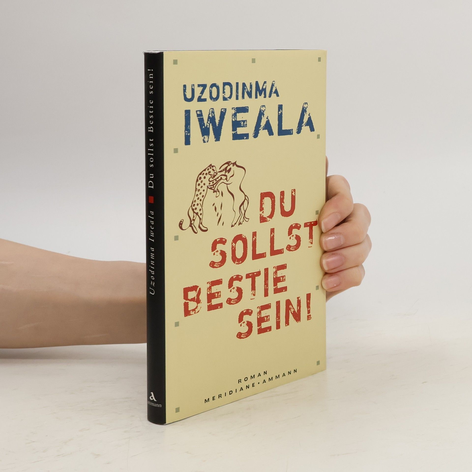 Uzodinma Iweala Du sollst Bestie sein!