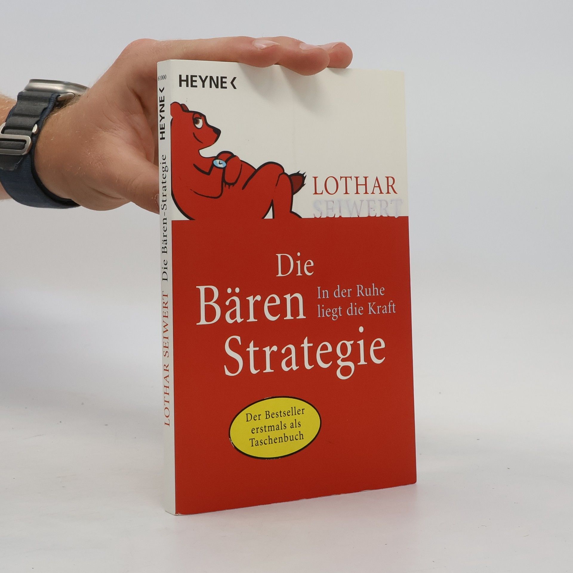 Lothar Seiwert Die Bären-Strategie: In der Ruhe liegt die Kraft