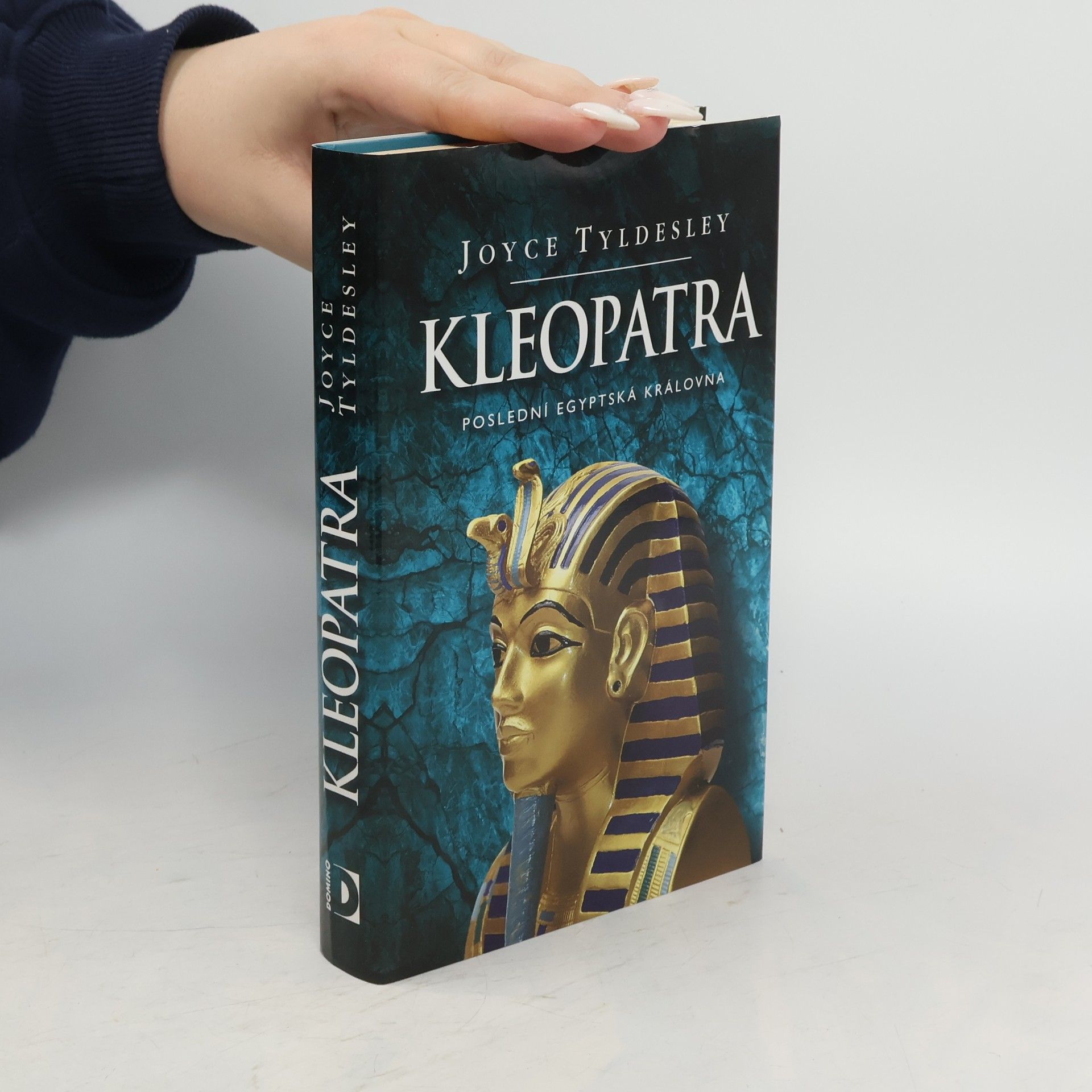 Joyce Tyldesley Kleopatra : [poslední egyptská královna]