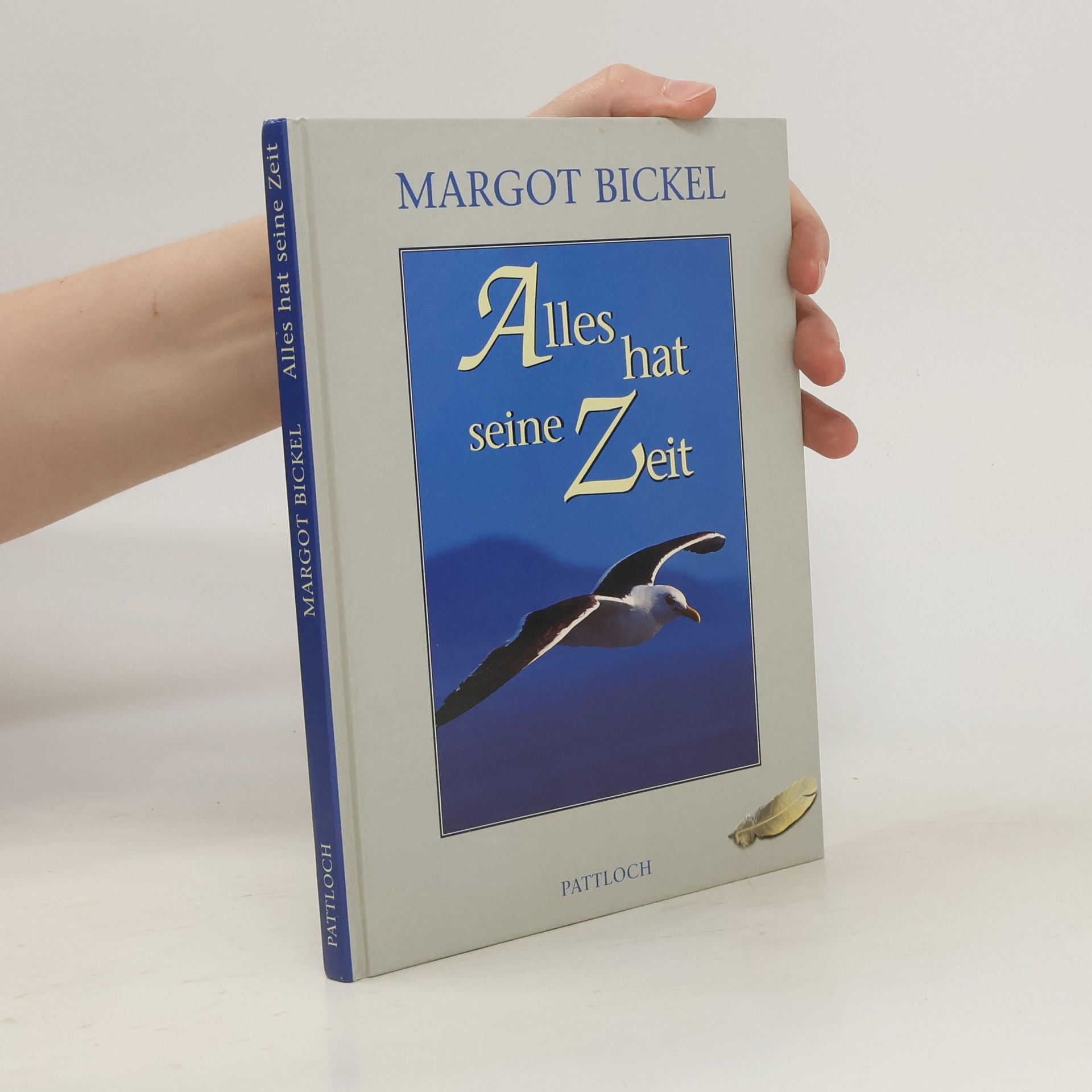 Margot Bickel Alles hat seine Zeit
