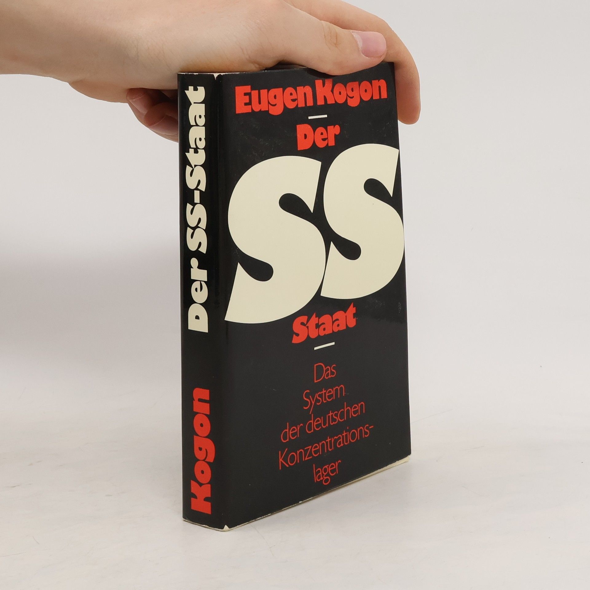 Eugen Kogon Der SS Staat. Das System der deutschen Konzentrationlager