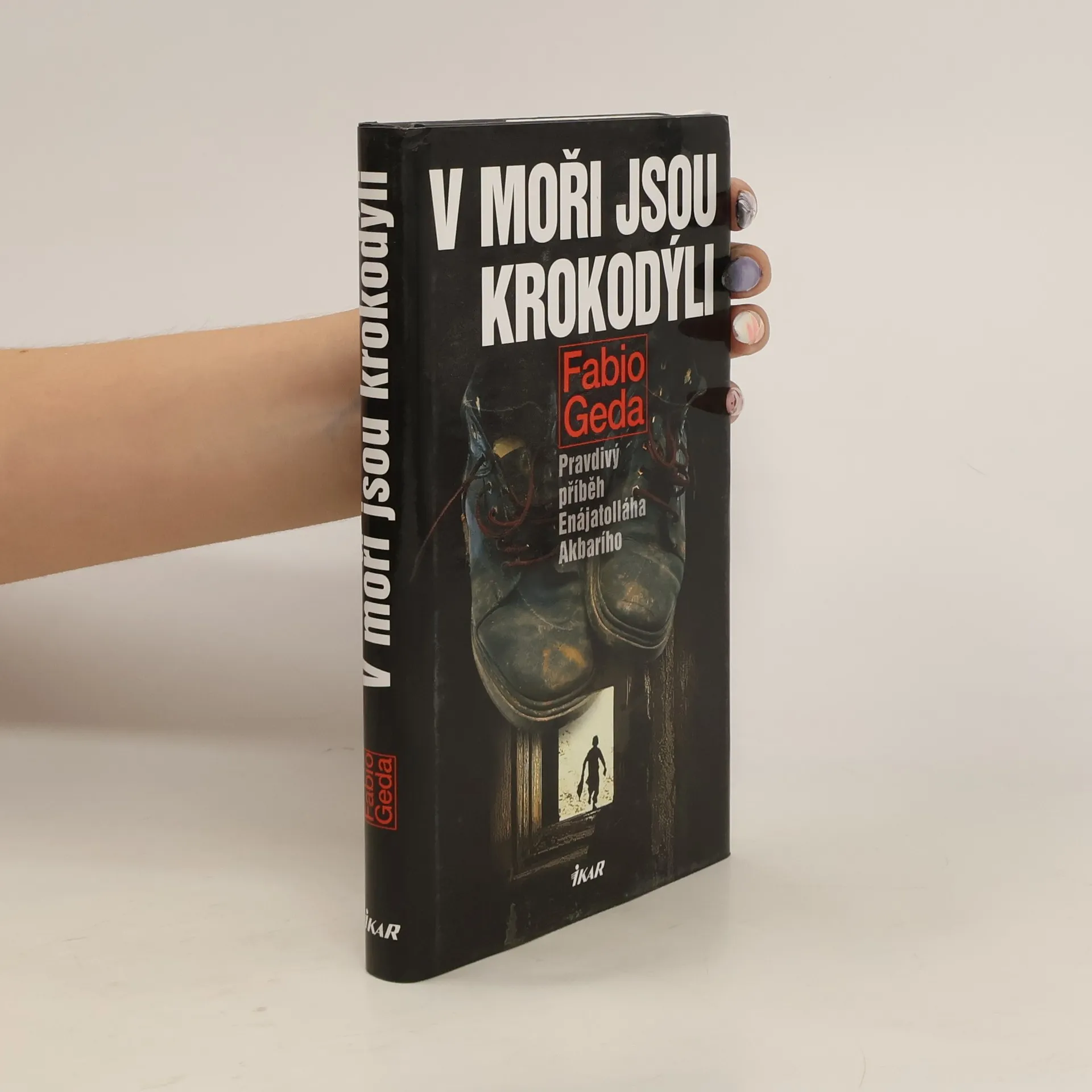 V moři jsou krokodýli: Pravdivý příběh Enájatolláha Akbarího | Libro | Fabio Geda | CS
