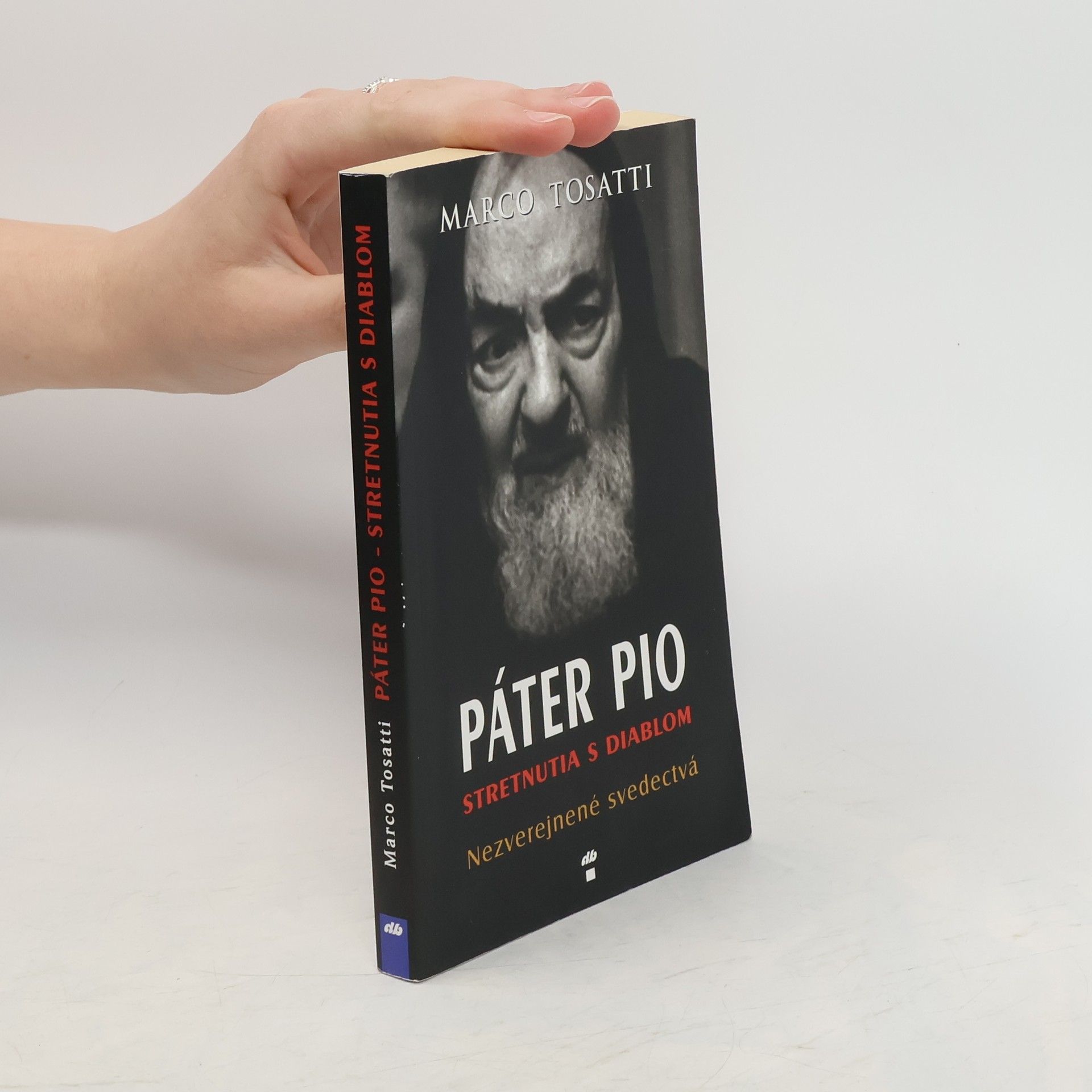 Marco Tosatti Páter Pio - stretnutia s diablom