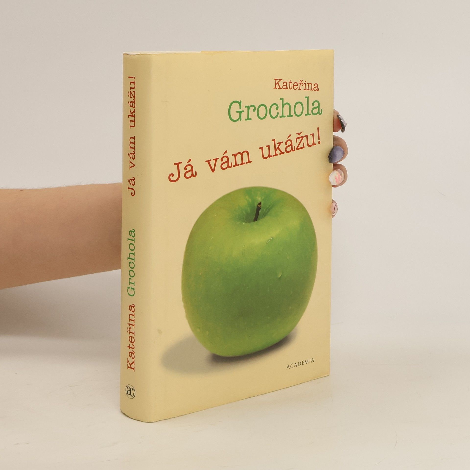 Katarzyna Grochola Já vám ukážu!