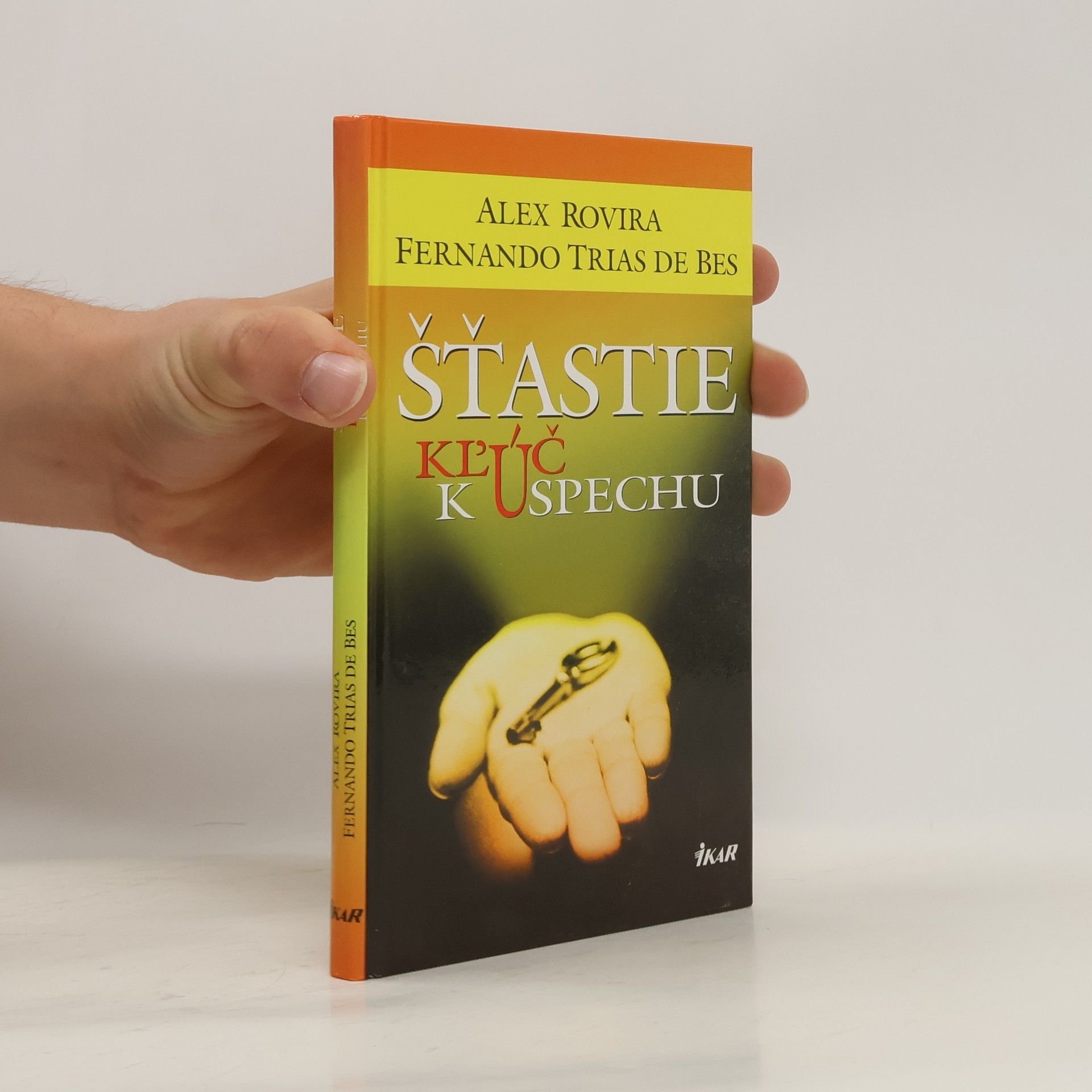 Álex Rovira Šťastie - Kľúč k úspechu