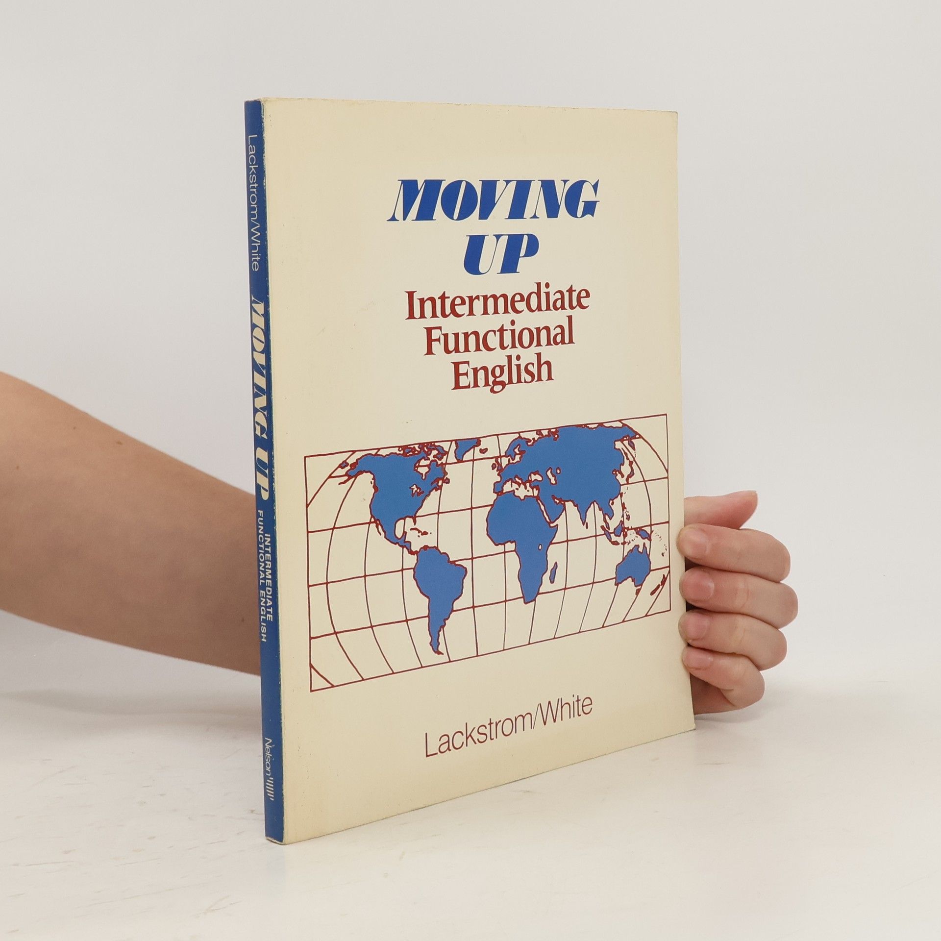 John E. Lackstrom Moving Up : Intermediate Functional English