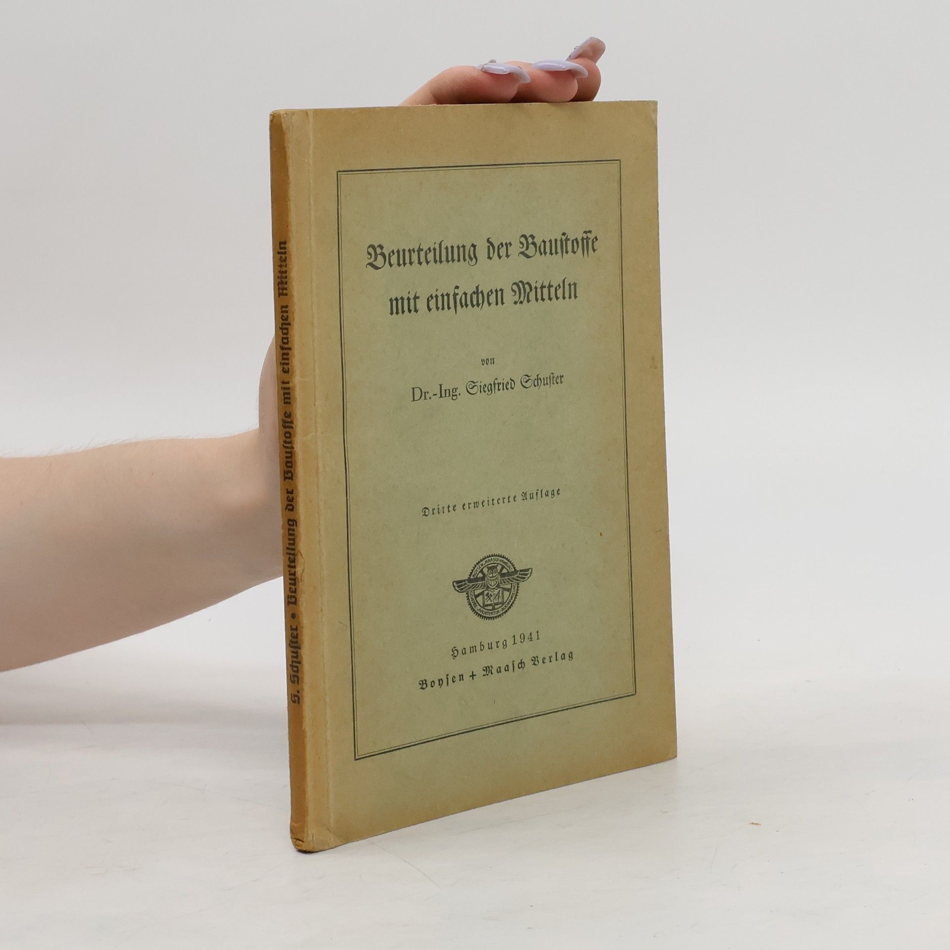 Siegfried Schuster Beurteilung der Baustoffe mit einfachen Mitteln