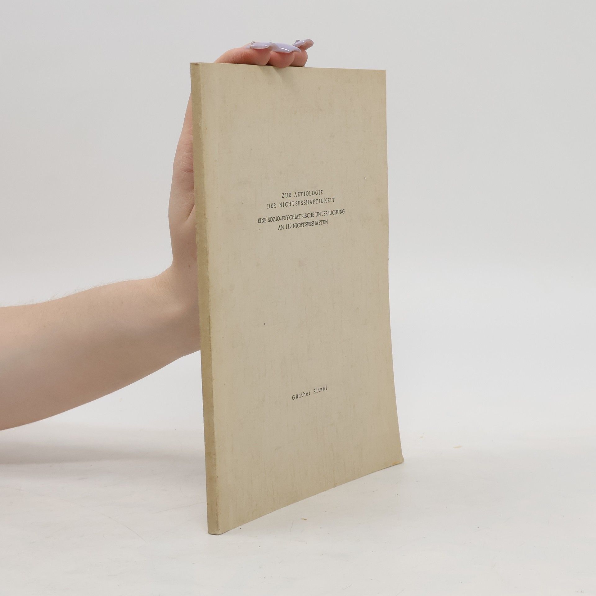 Zur Aetiologie der Nichtsesshaftigkeit eine sozio-psychiatrische Untersuchung an 110 Nichtsesshaften