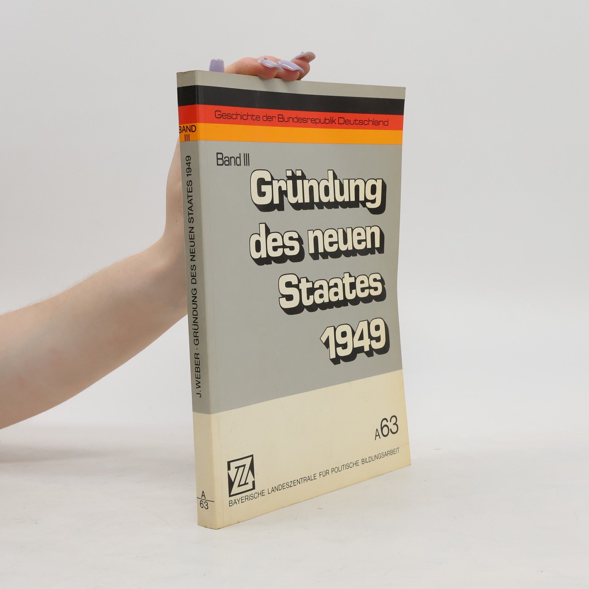 Jürgen Weber Gründung des neuen Staates 1949