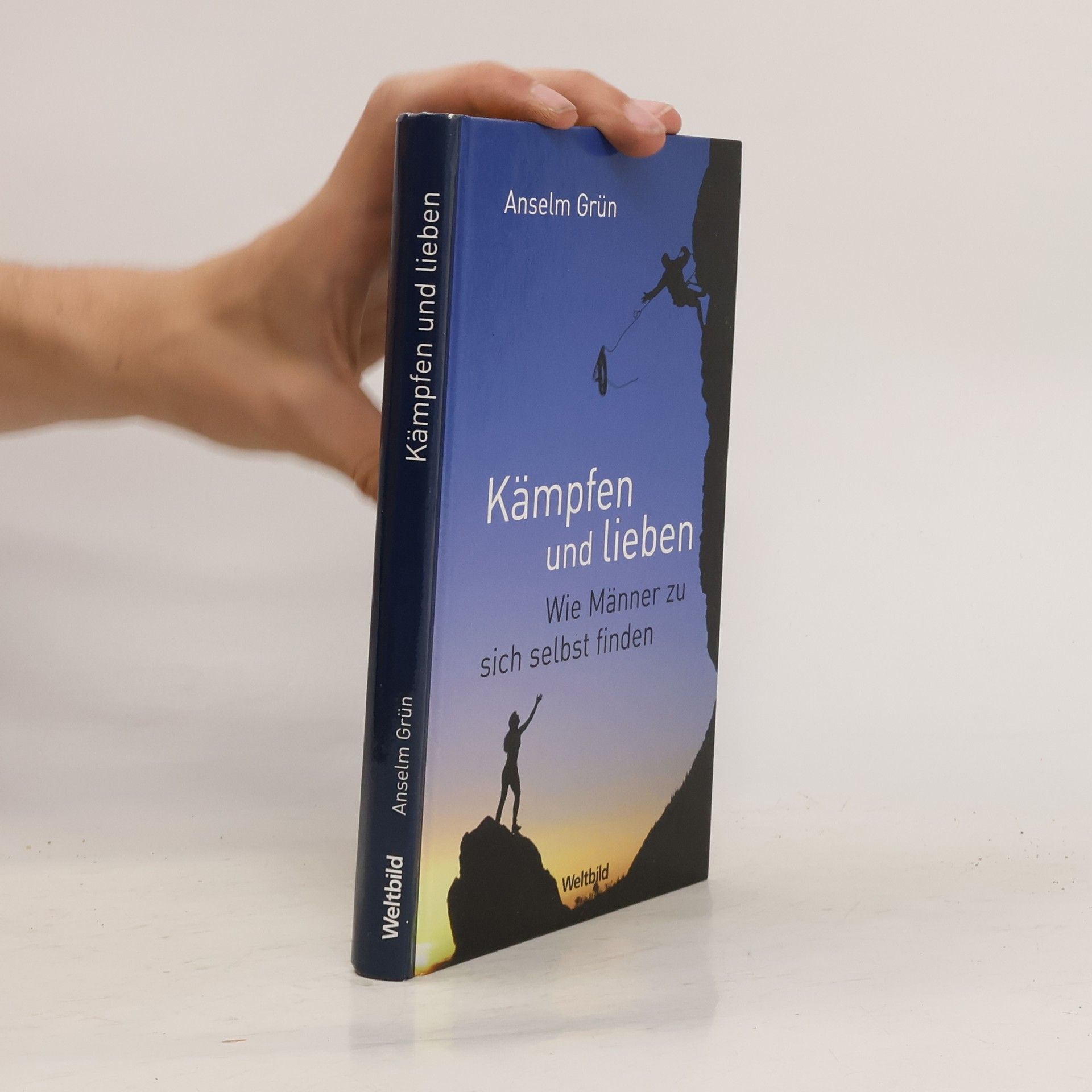 Anselm Grün Kämpfen und lieben