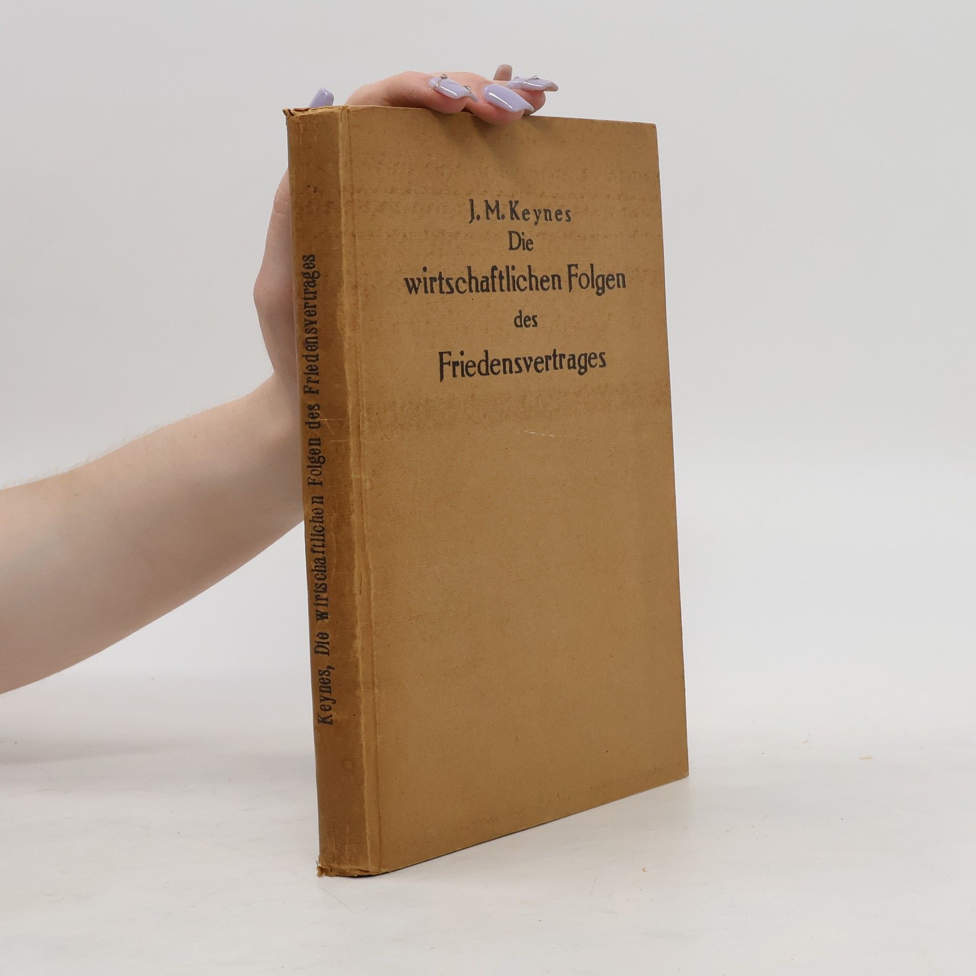 John Maynard Keynes Die wirtschaftlichen Folgen des Friedensvertrages