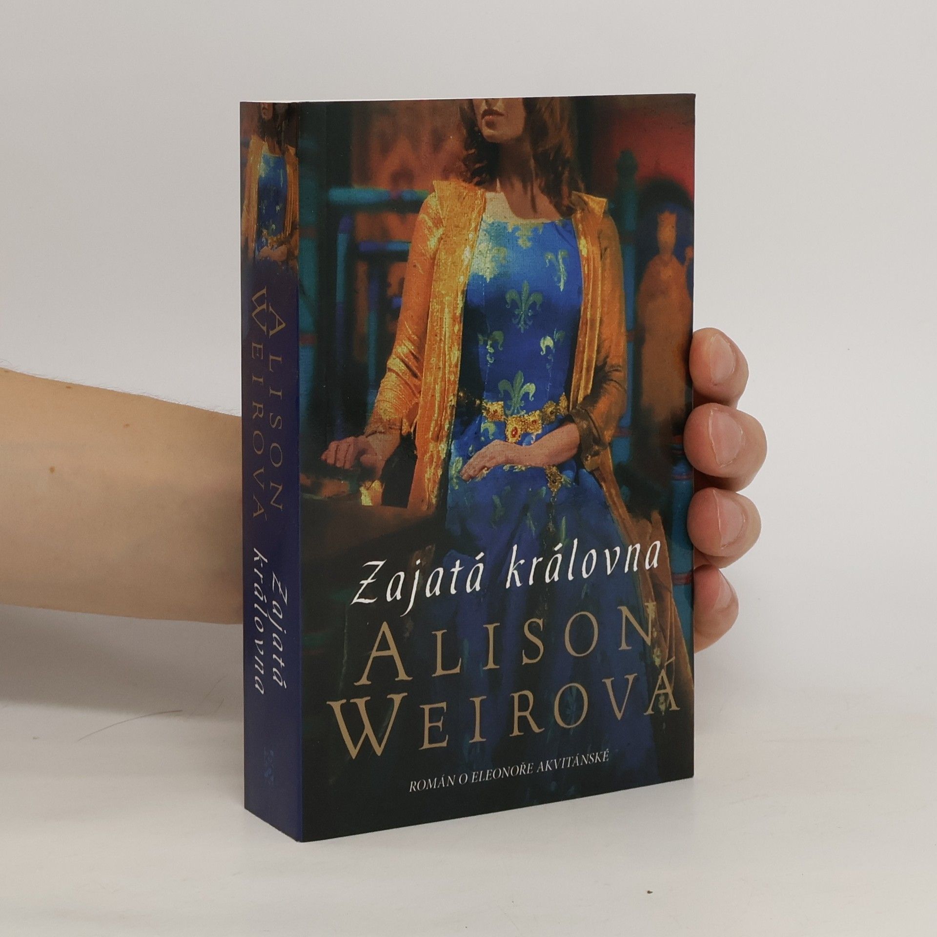 Alison Weir Zajatá královna