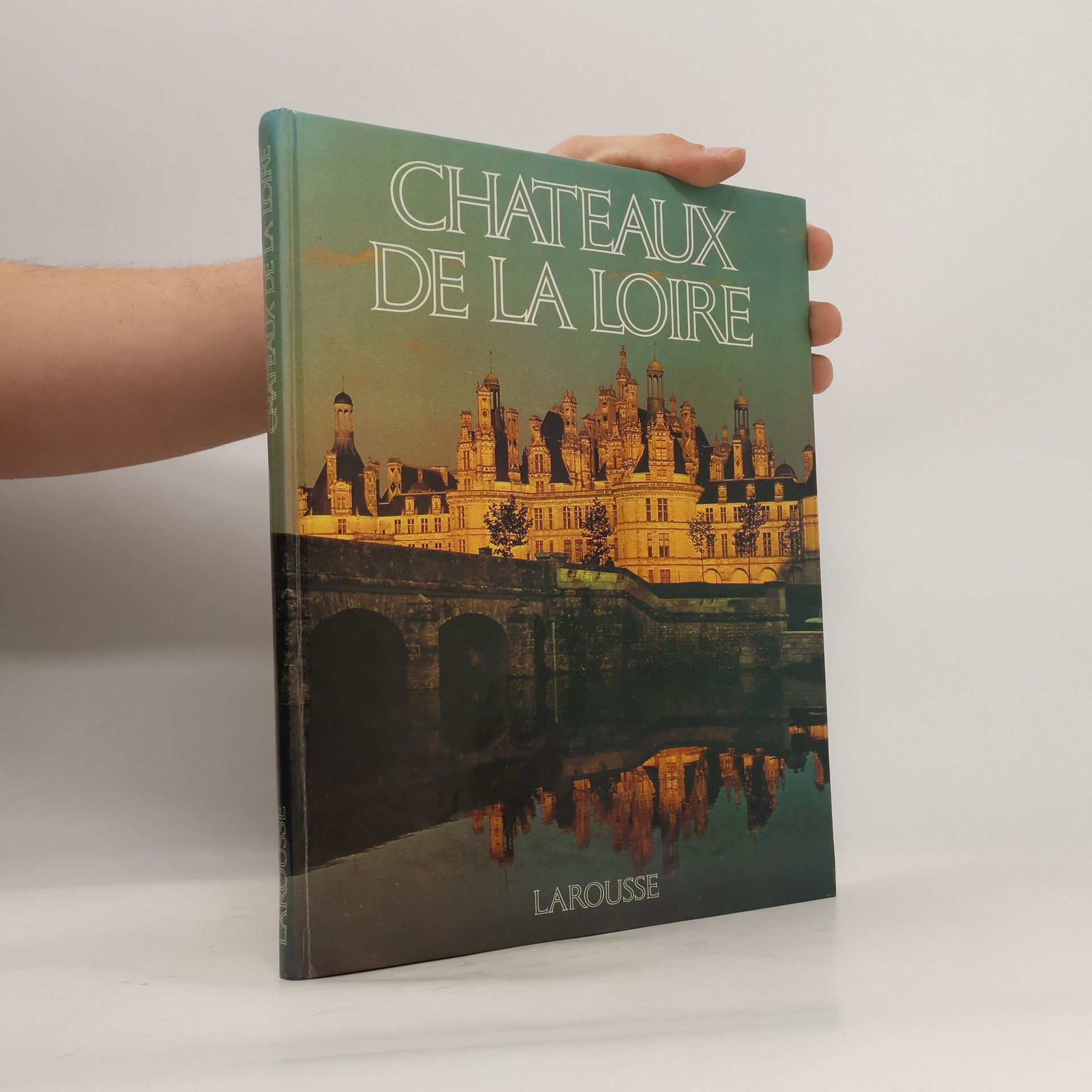 Sabine Melchior Bonnet Les châteaux de la Loire