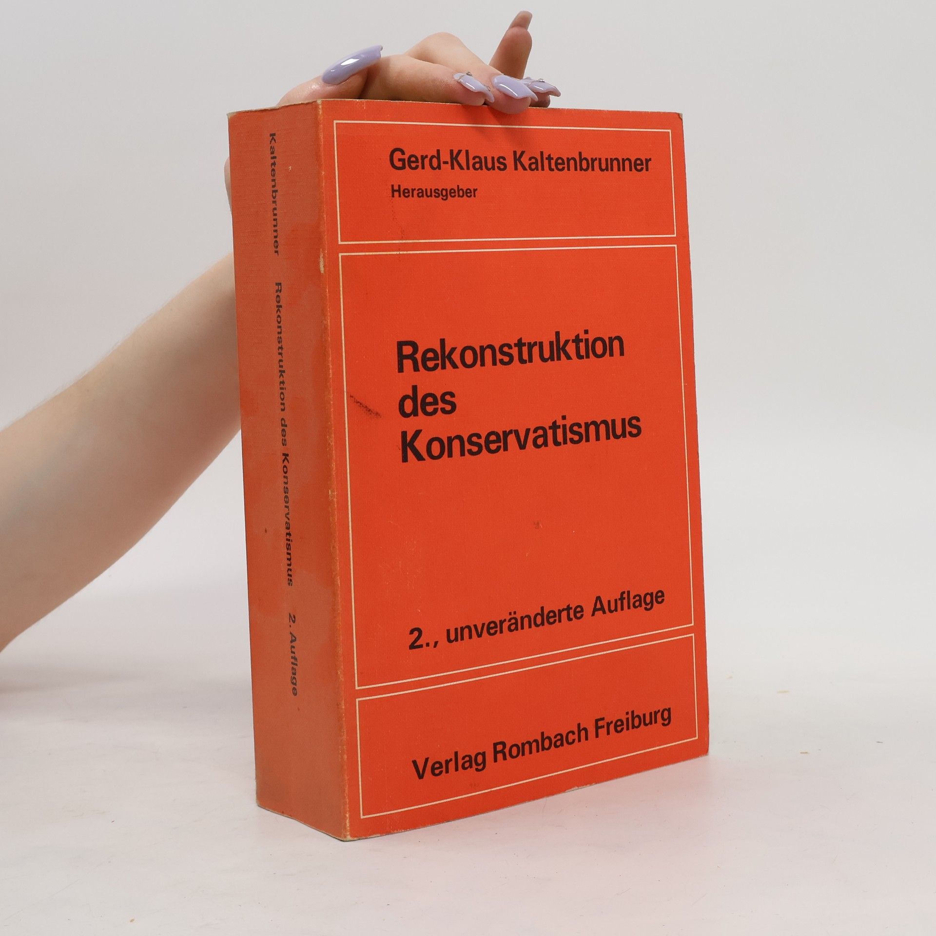 Gerd-Klaus Kaltenbrunner Rekonstruktion des Konservatismus