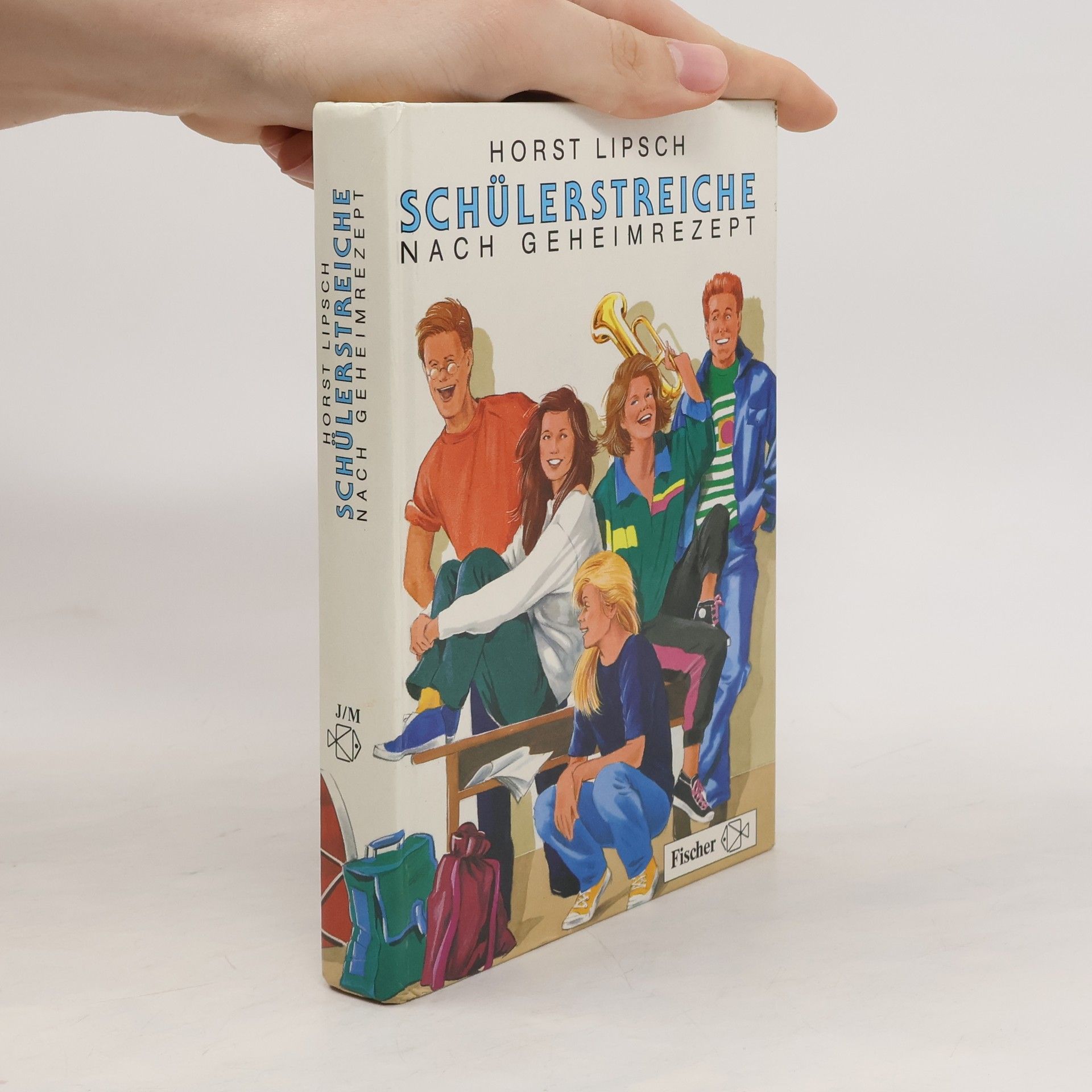 Horst Lipsch Schülerstreiche nach Geheimrezept