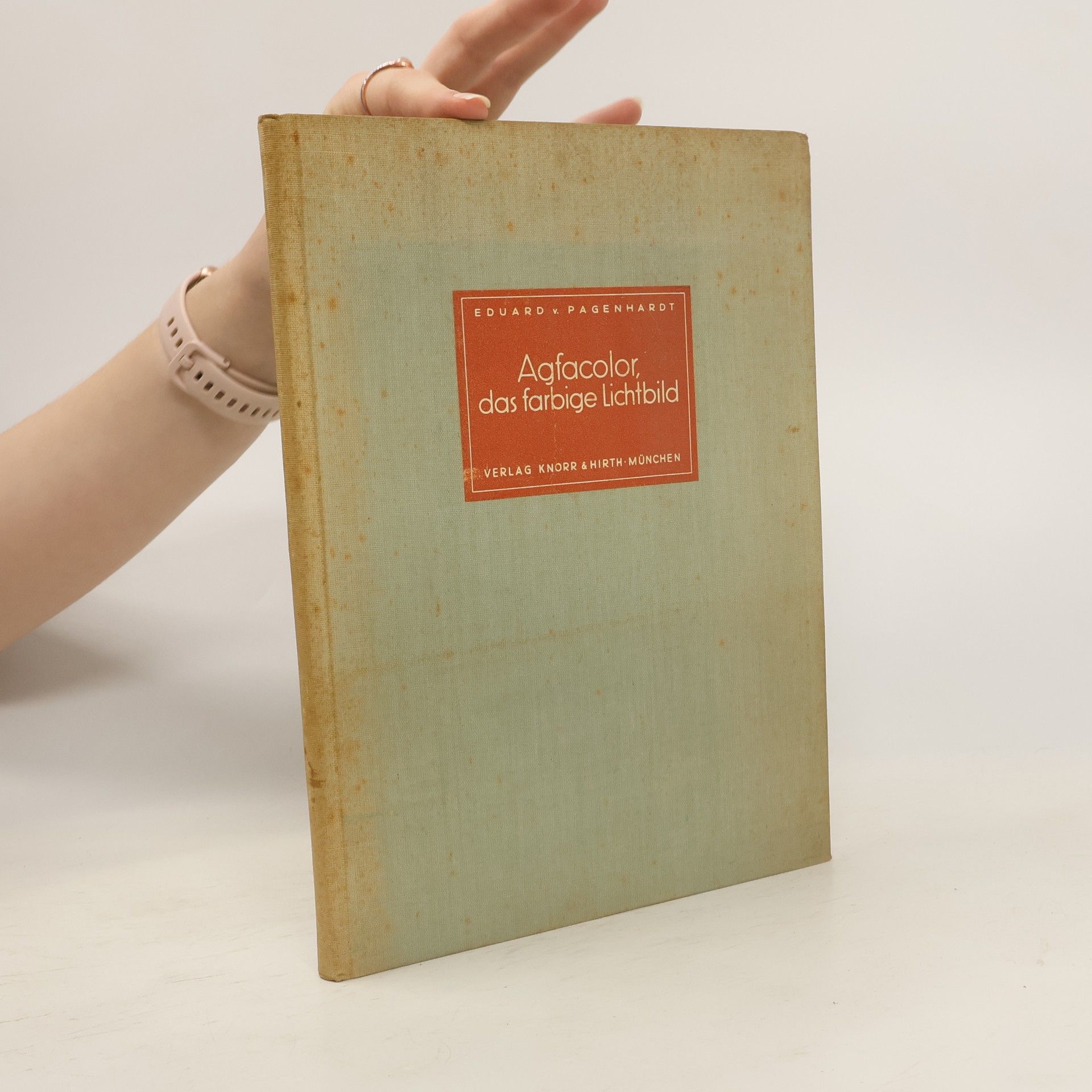 Eduard von Pagenhardt Agfacolor das farbige Lichtbild