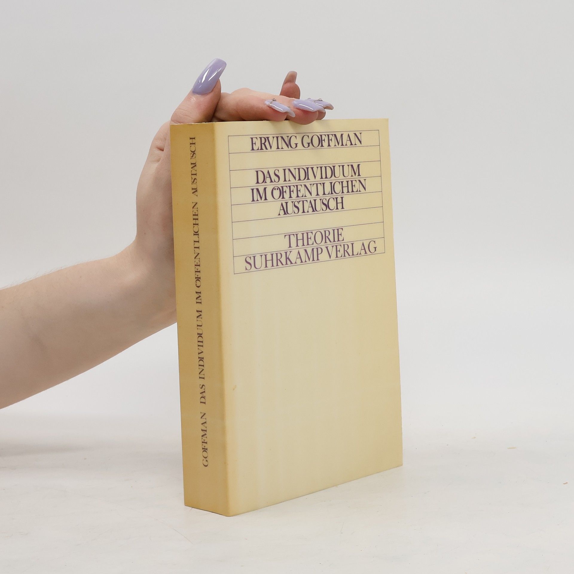 Erving Goffman Das Individuum im öffentlichen Austausch