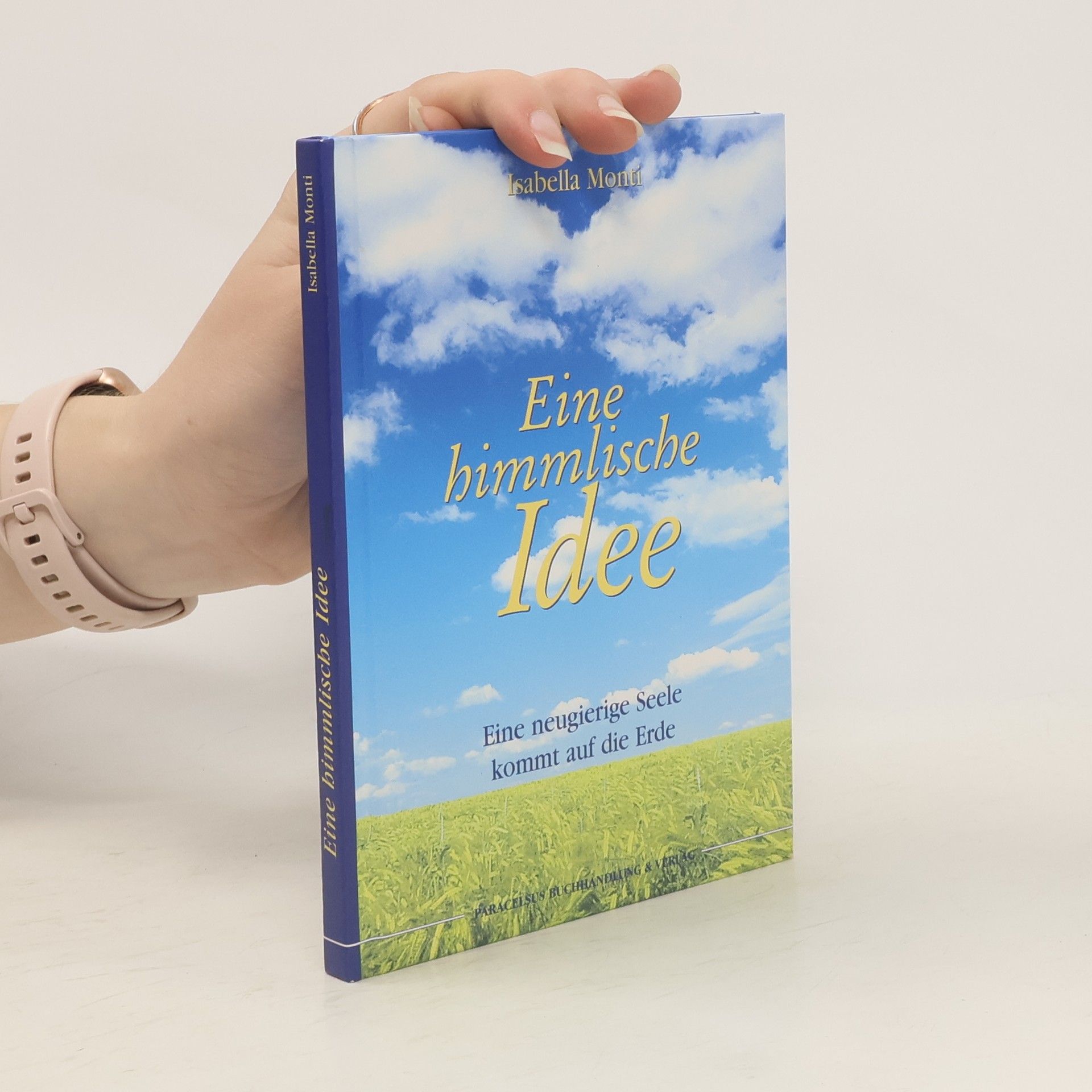 Isabella Monti Eine himmlische Idee